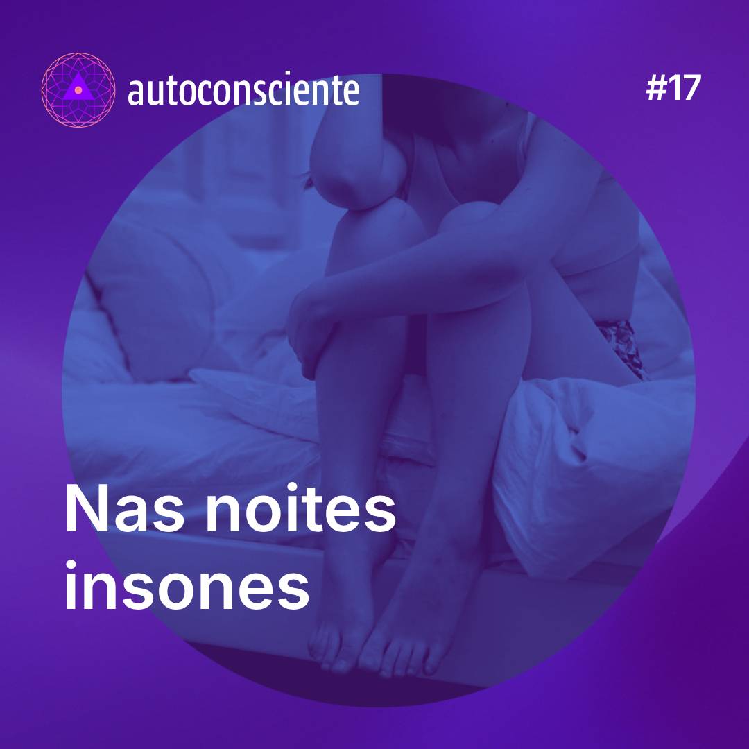 17. Nas noites insones