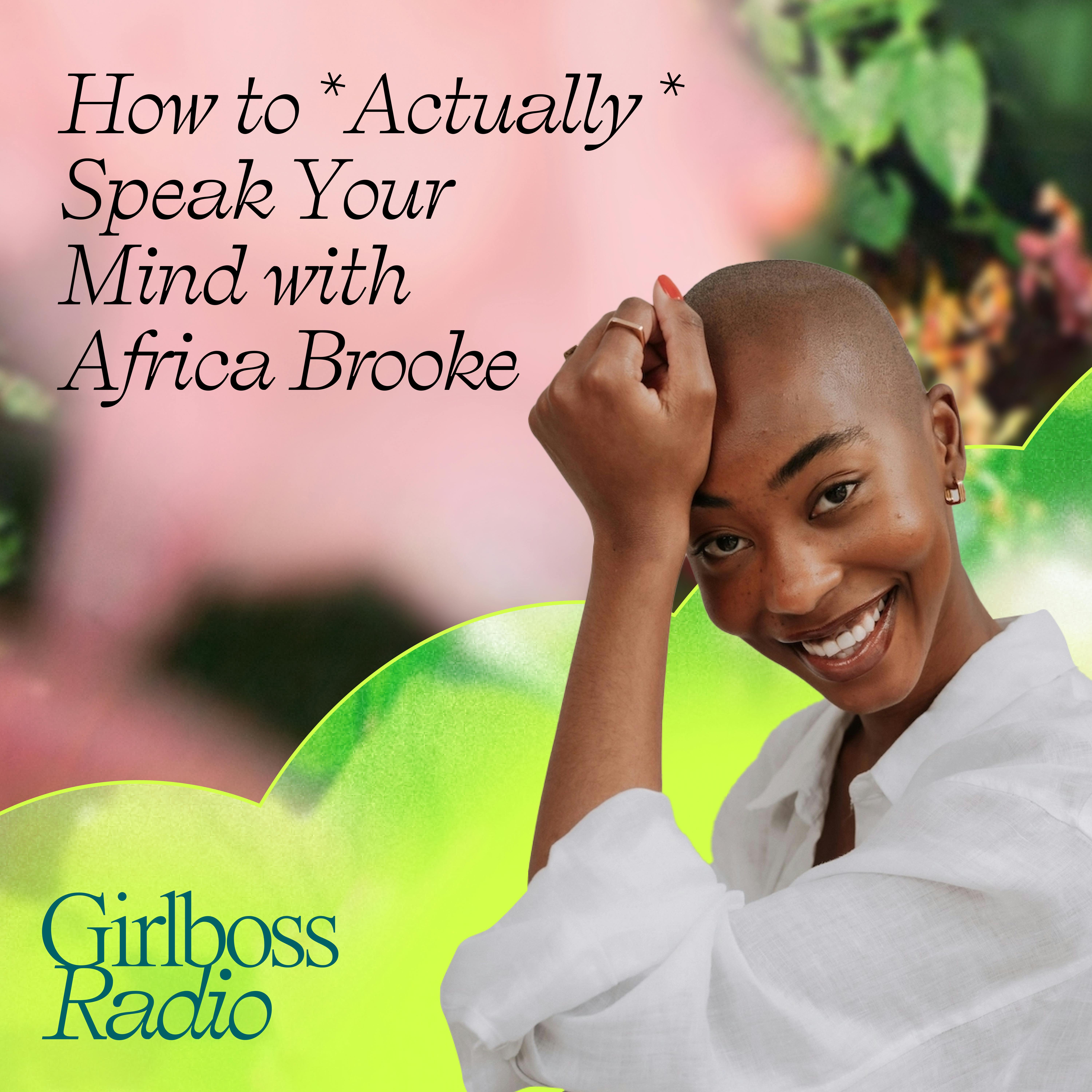 How to *Actually* Speak Your Mind with Africa Brooke