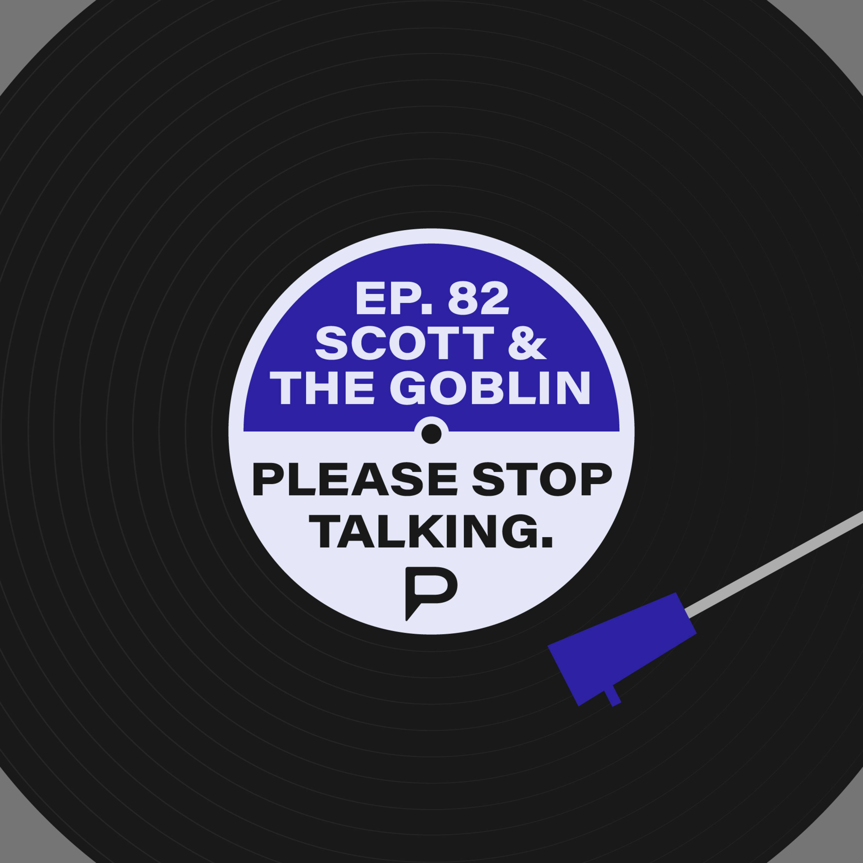 Scott and the Goblin (feat. Noodle & Punk Duck) | Please Stop Talking