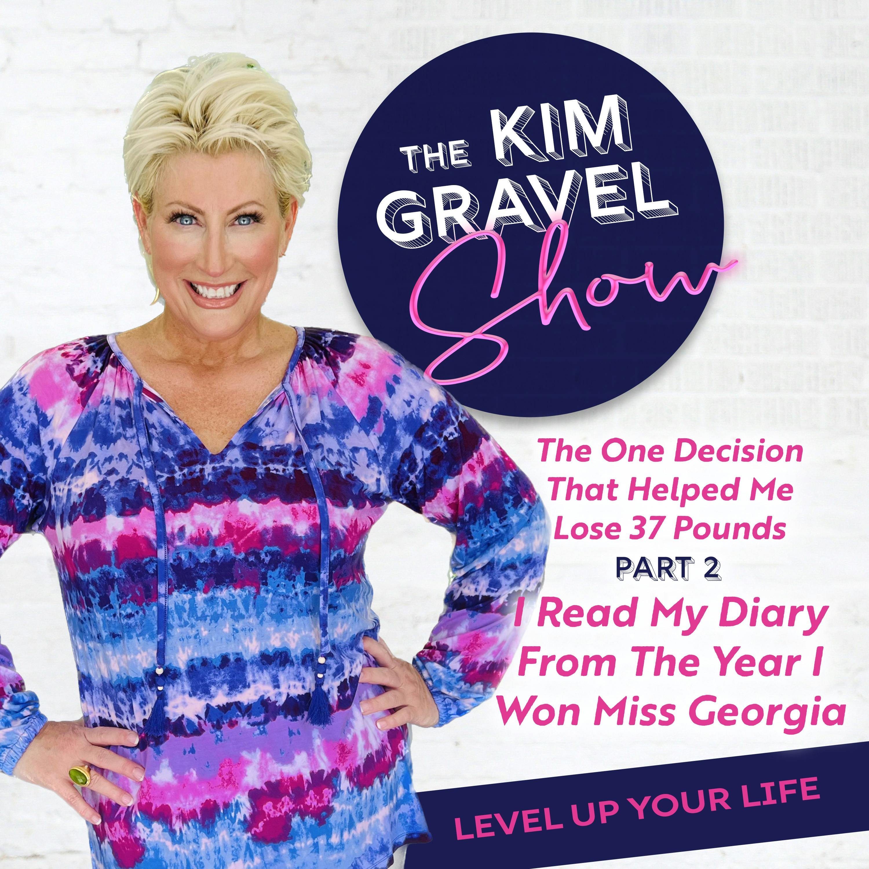 I Read My Diary From The Year I Won Miss Georgia: The One Decision That Helped Me Lose 37 Pounds | Part 2 I Read My Diary From The Year I Won Miss Georgia: The One Decision That Helped Me Lose 37 Pounds | Part 2