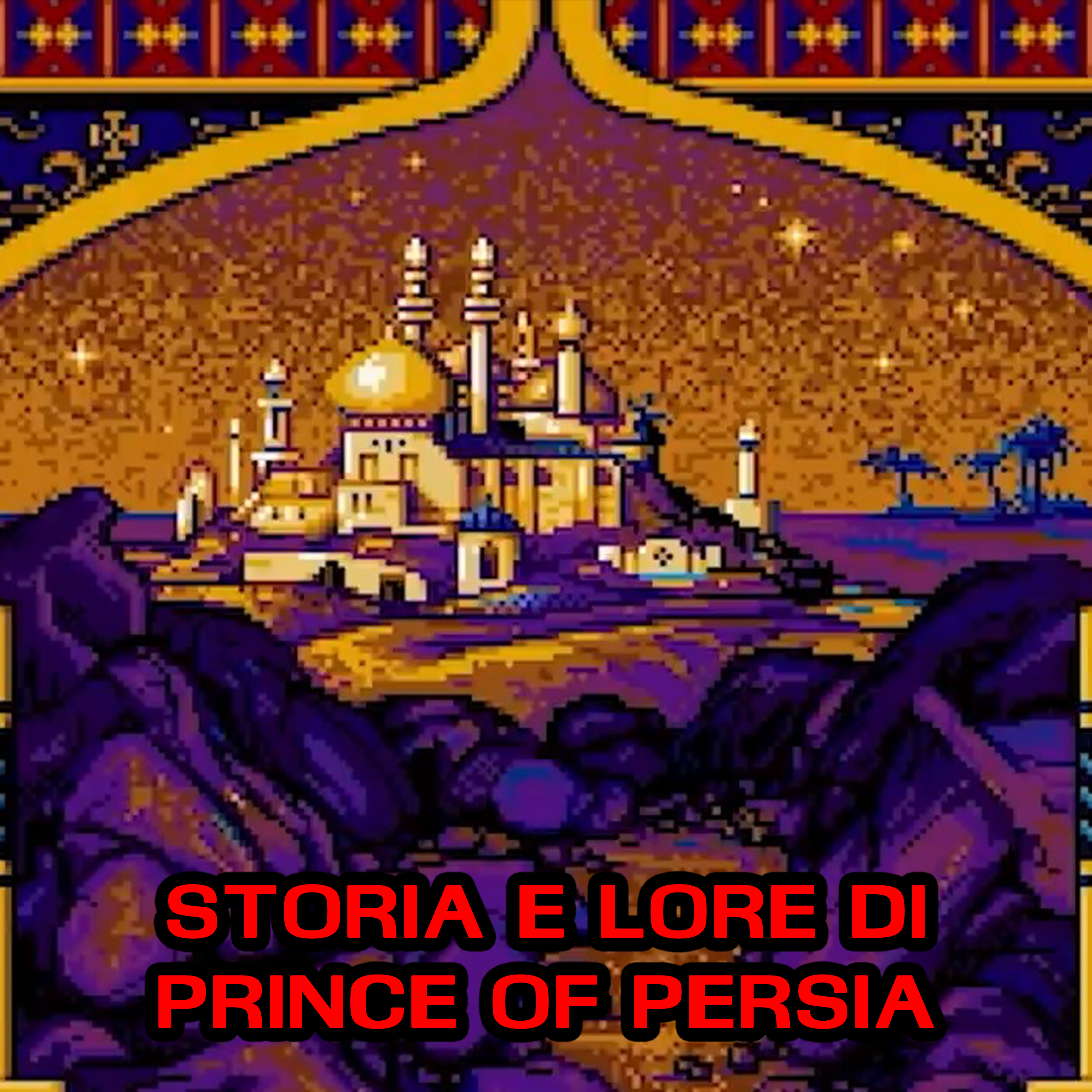 Prince of Persia - Storia e lore della saga videoludica episode artwork