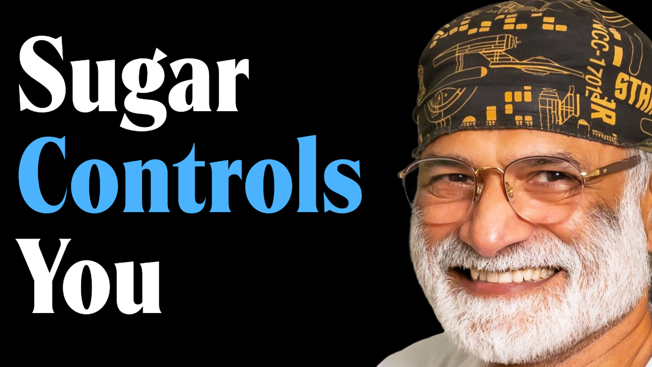 Sugar Controls You - Do This To Break Free & Train Your Brain To Eat Healthy | Dr. Pradip Jamnadas