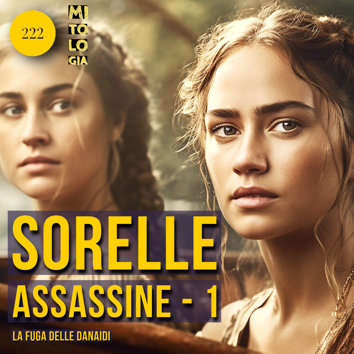 222 - Sorelle Assassine (Prima parte): La fuga delle Danaidi