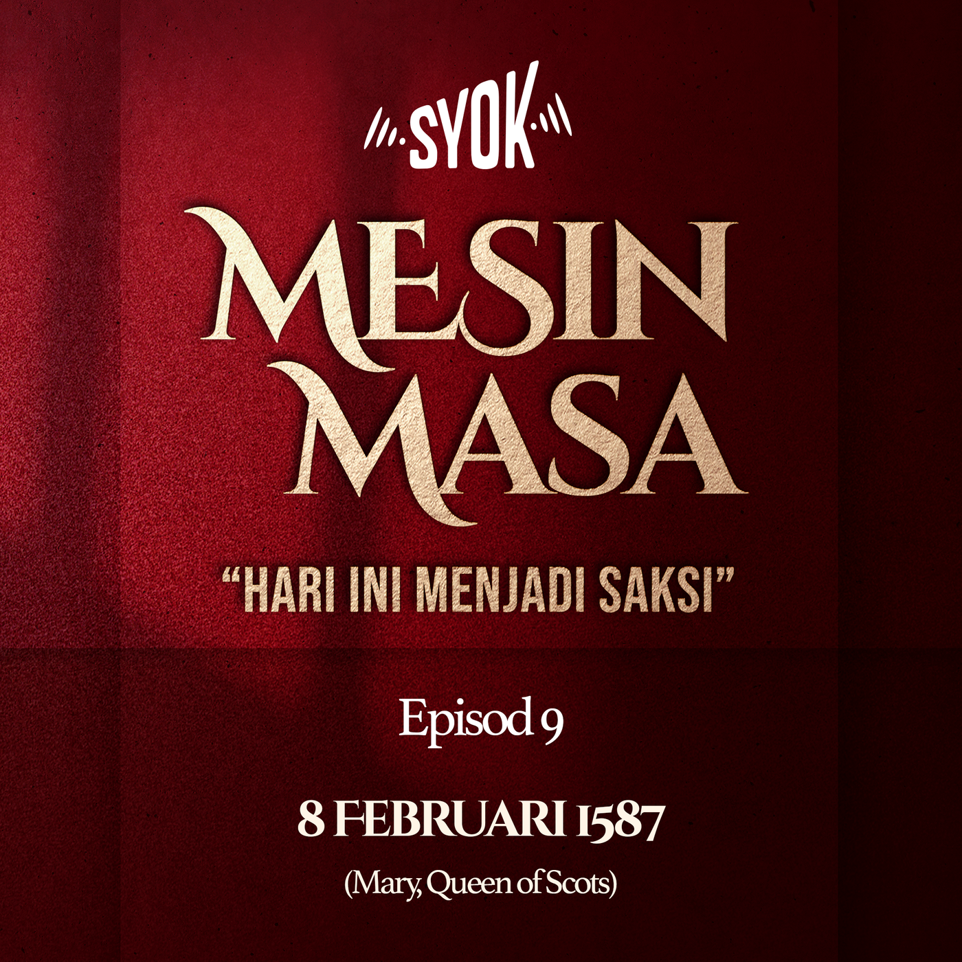 8 Februari 1587 (Mary, Queen of Scots) | Mesin Masa | Hari Ini Menjadi Saksi... EP9 episode artwork