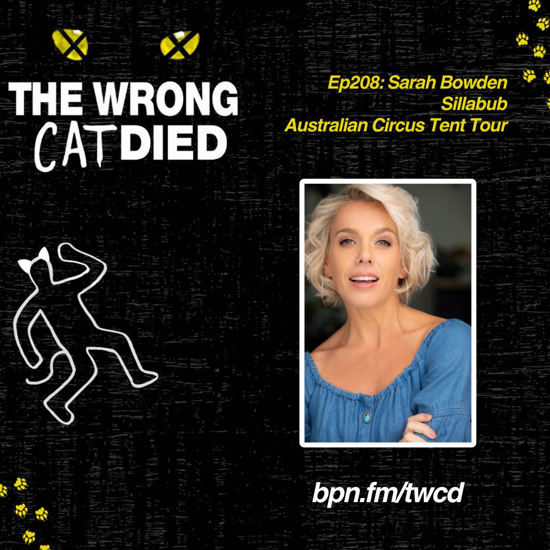Ep208 - Sarah Bowden, Sillabub in Australian Circus Tent Tour & Ensemble in Smash on Broadway episode artwork