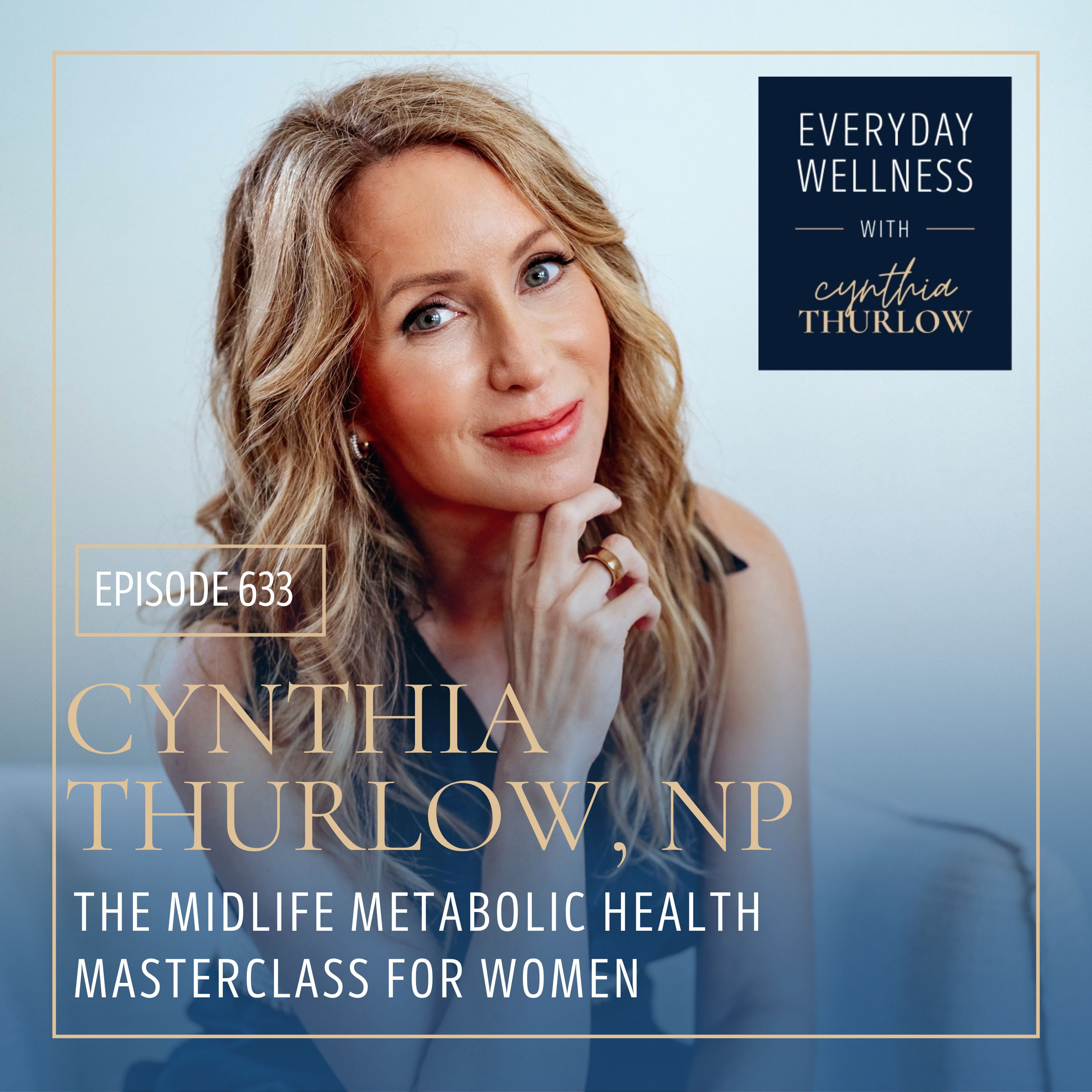 Ep. 633 The Midlife Metabolic Health Masterclass for Women | Menopause, Perimenopause, Metabolic Health episode artwork