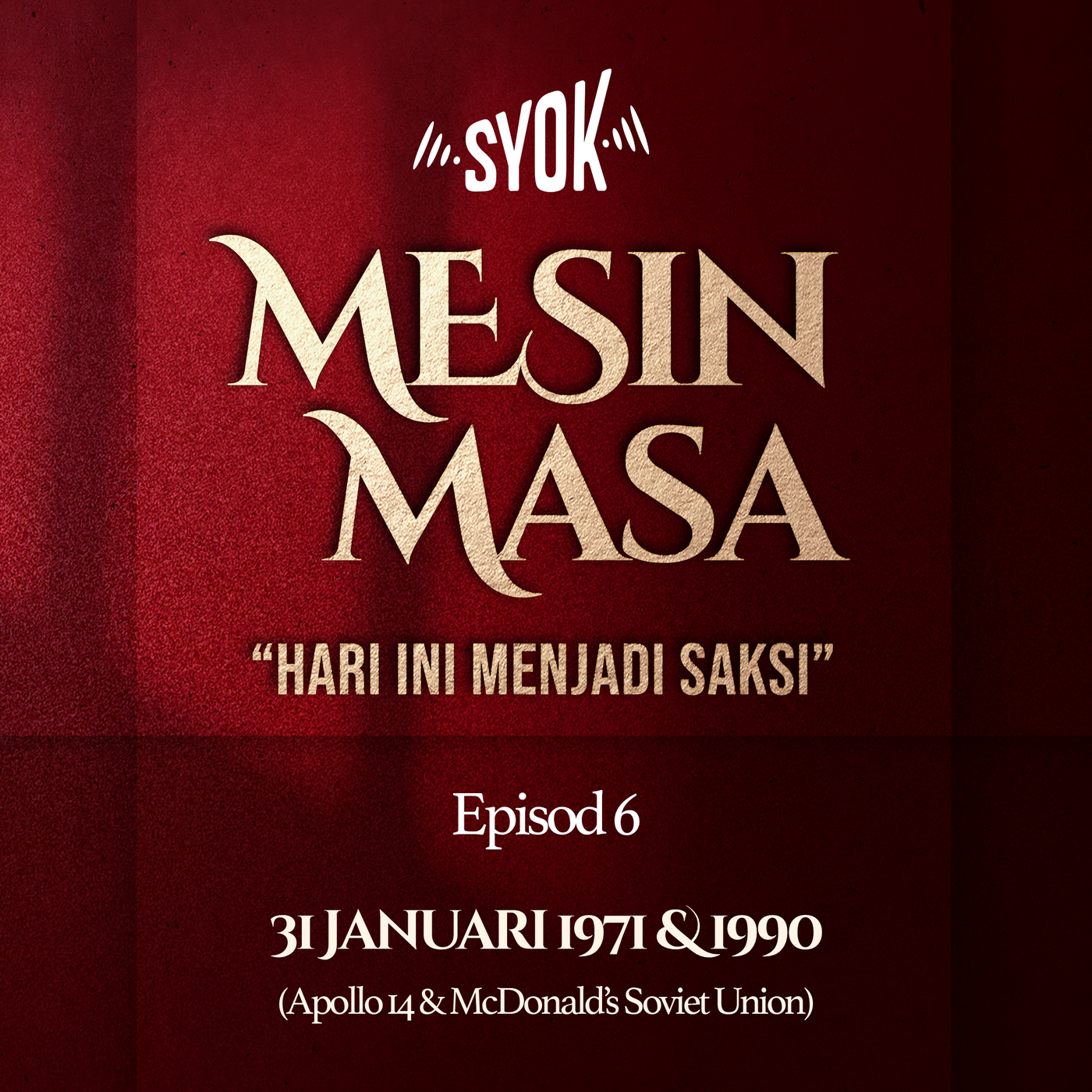 31 Januari 1971 & 1990 (Apollo 14 & McDonald's Soviet Union) | Mesin Masa | Hari Ini Menjadi Saksi... EP6 episode artwork