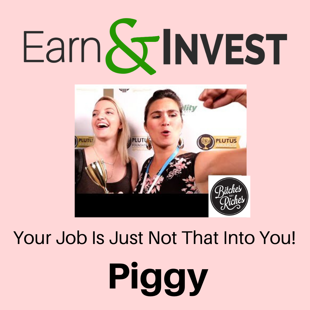 When Your Job Is Just Not That Into You w/ Piggy from Bitches Get Riches (Adult Language)