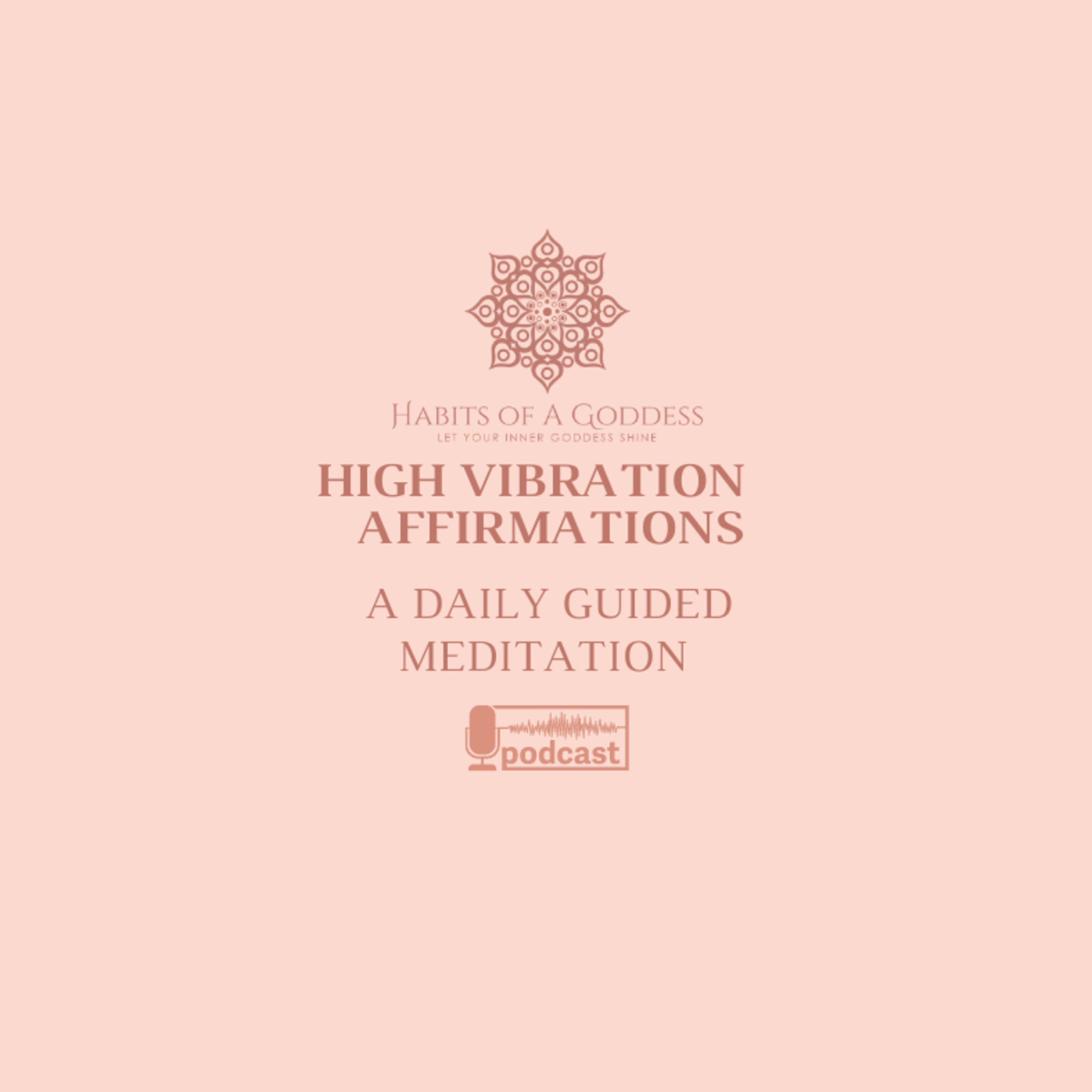 HIGH VIBRATION | HABITS OF A GODDESS