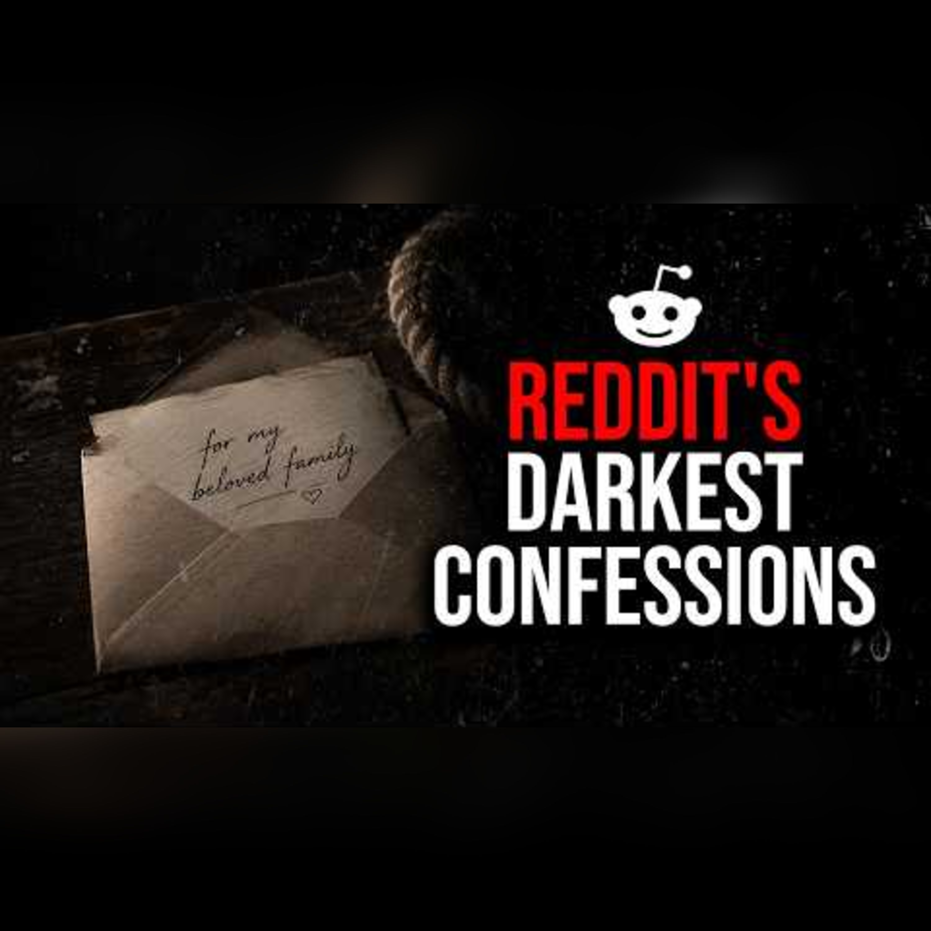 Episode 86: Reddit's Darkest Confessions