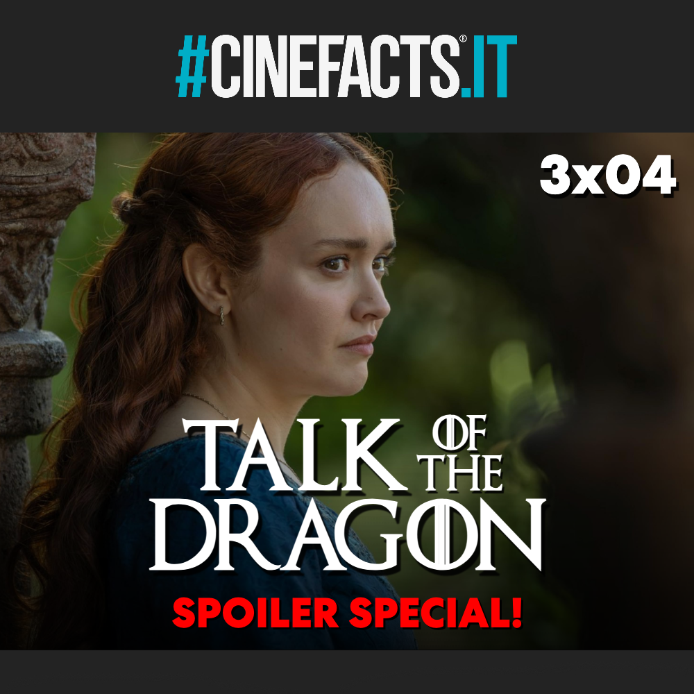 Talk of the Dragon 3x04: tutti dettagli che non hai notato! - House of the Dragon SPOILER SPECIAL