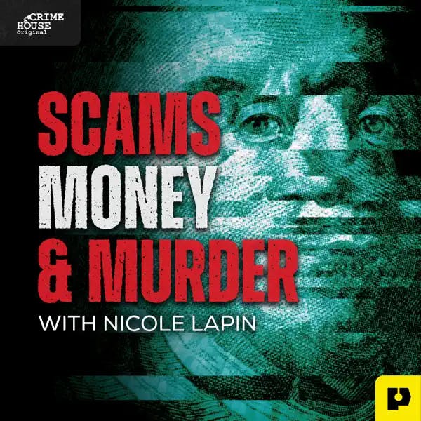 Introducing: Scams, Money, & Murder