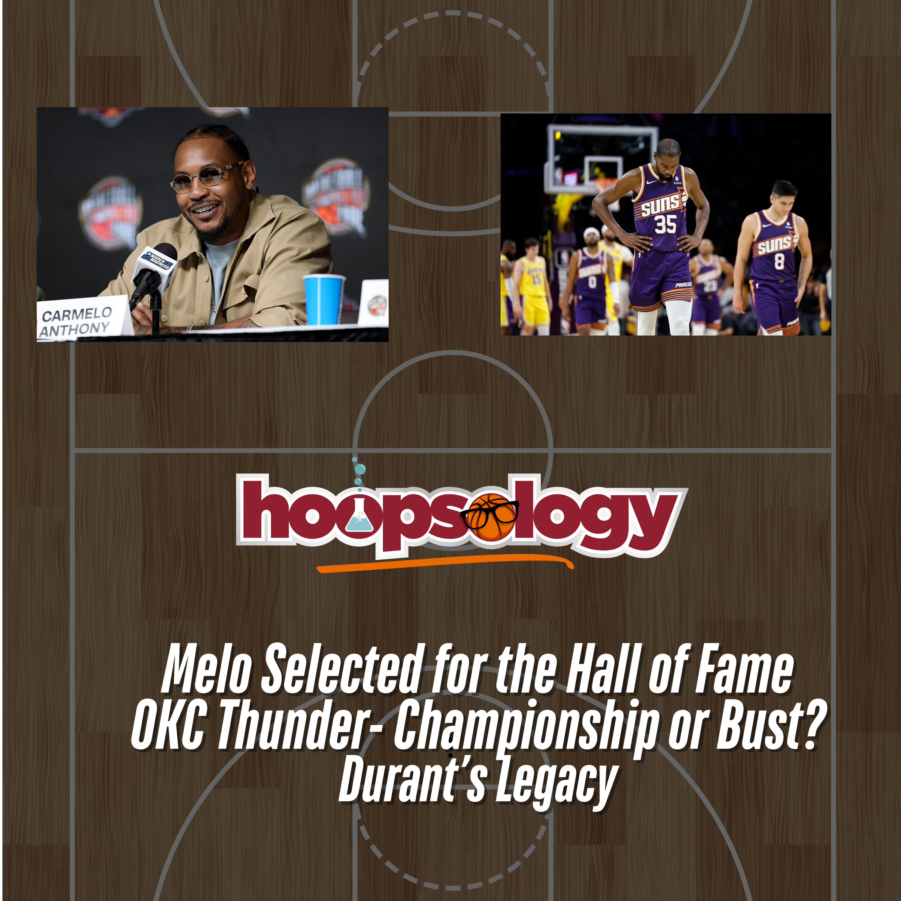 Melo is a Hall of Famer, Morant Fined, Can anyone beat the OKC Thunder? Durant’s Legacy, Hoopsology’s ITL episode artwork