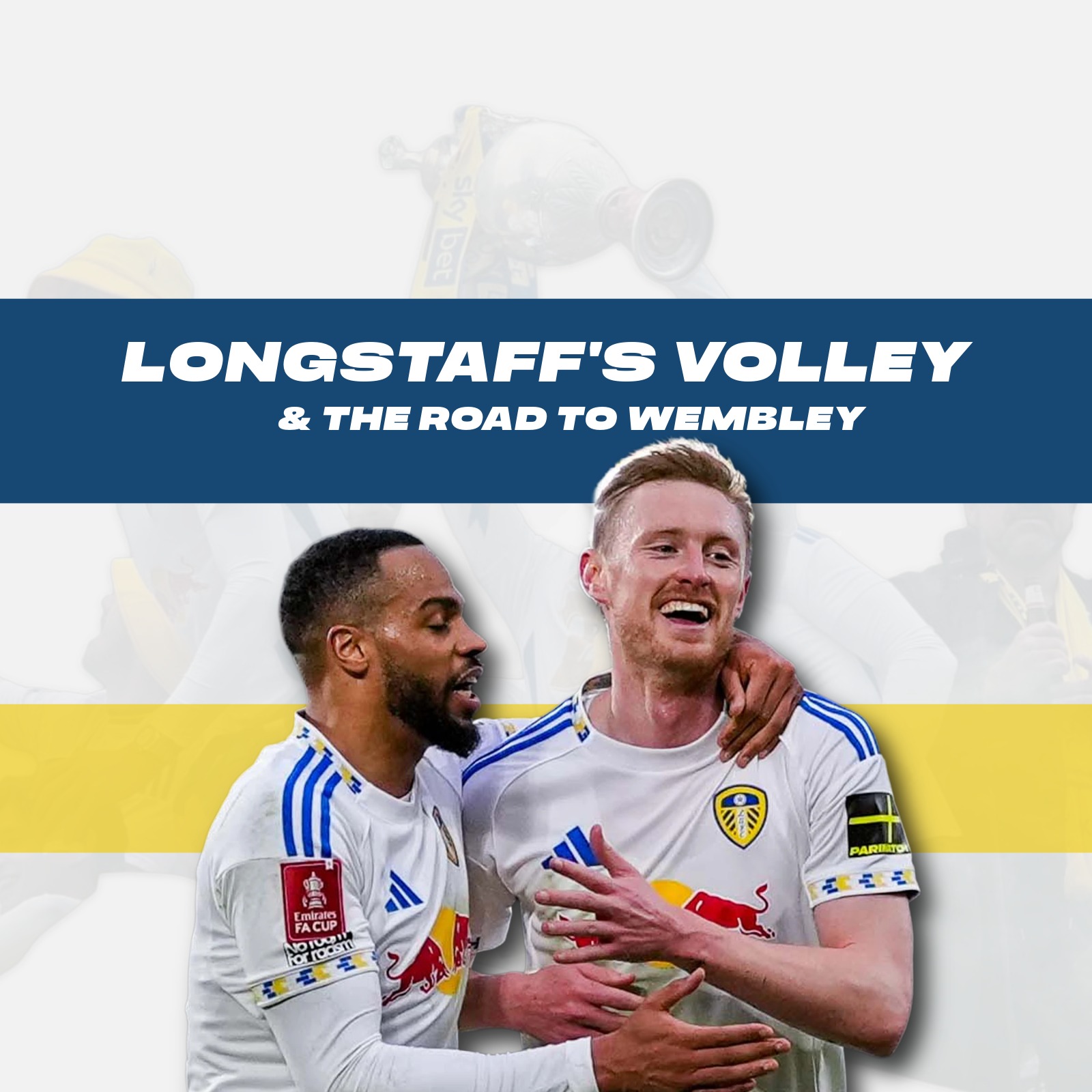 50 Minutes of Football in 106 Minutes | Farke's Red, Longstaff's Volley & The Road to Wembley