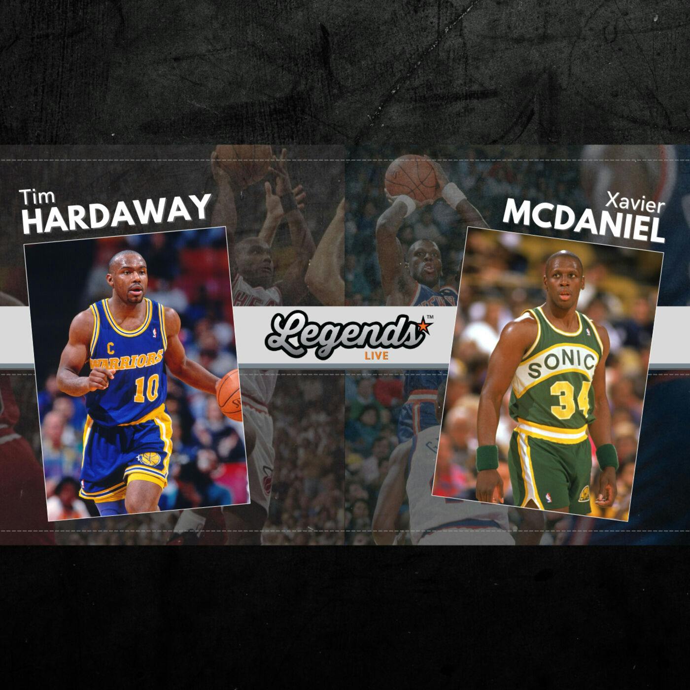 Legends Live with Tim Hardaway and Xavier McDaniel