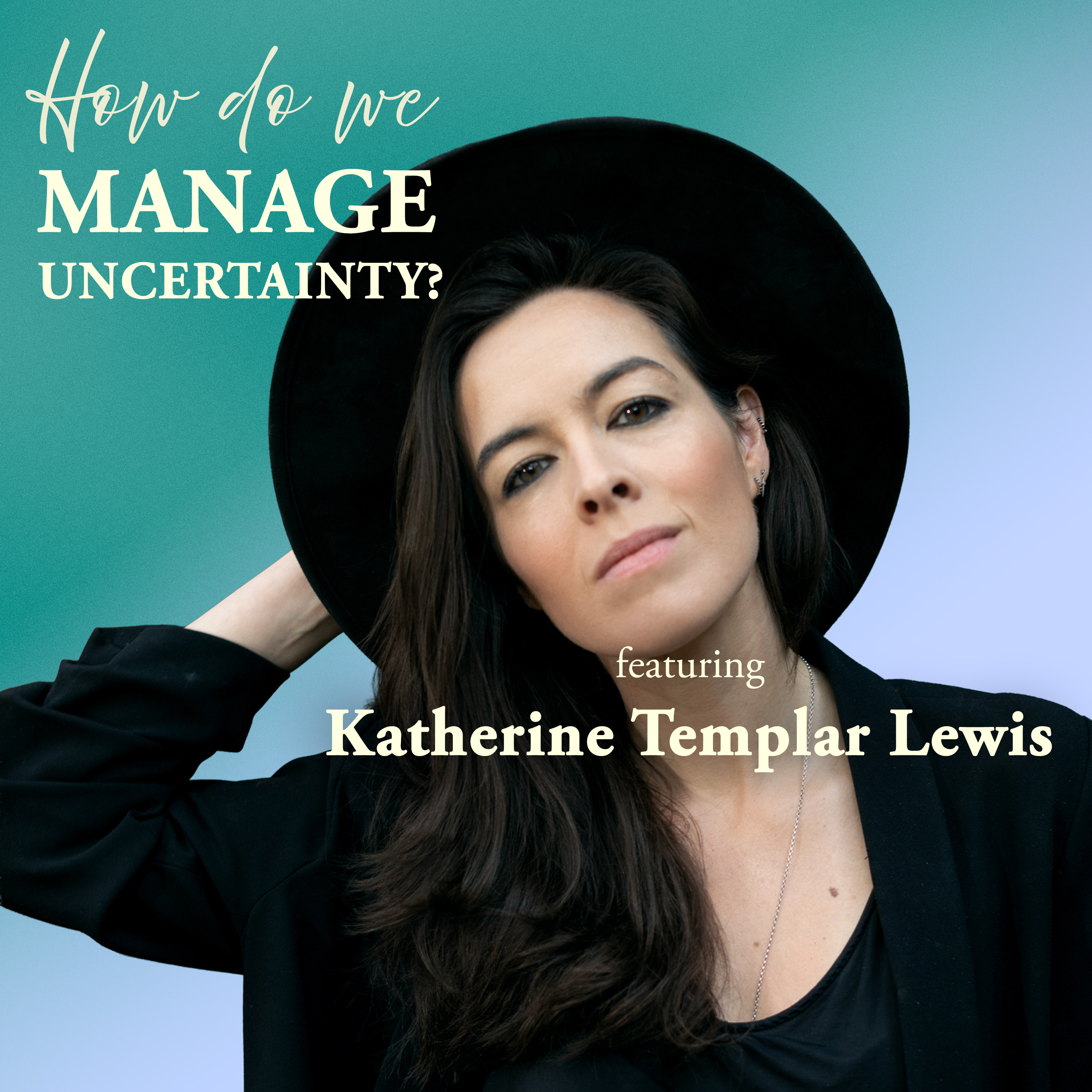 How Do We Manage Navigating Uncertainty?