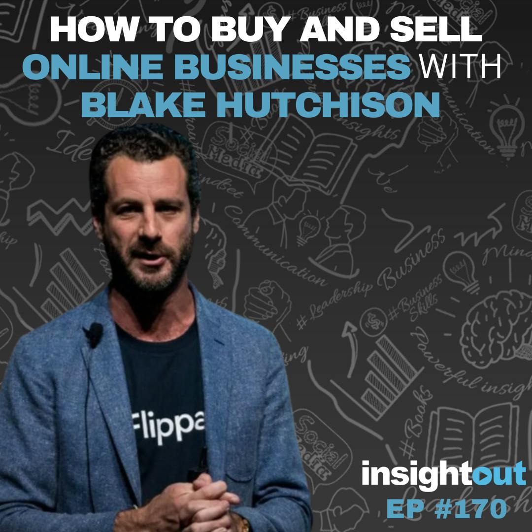 How to Buy and Sell Online Businesses with Blake Hutchison