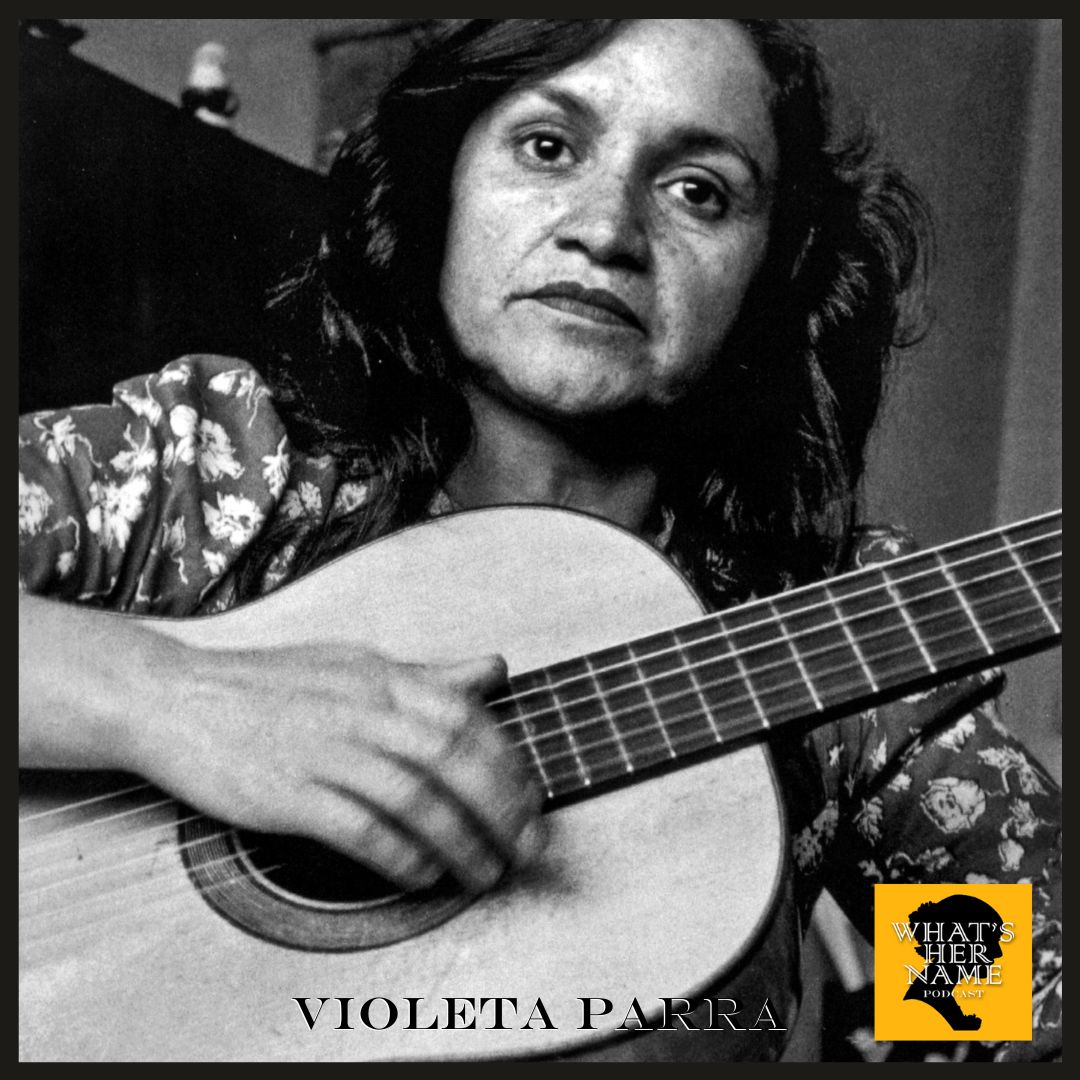 THE FOLKLORISTA Violeta Parra