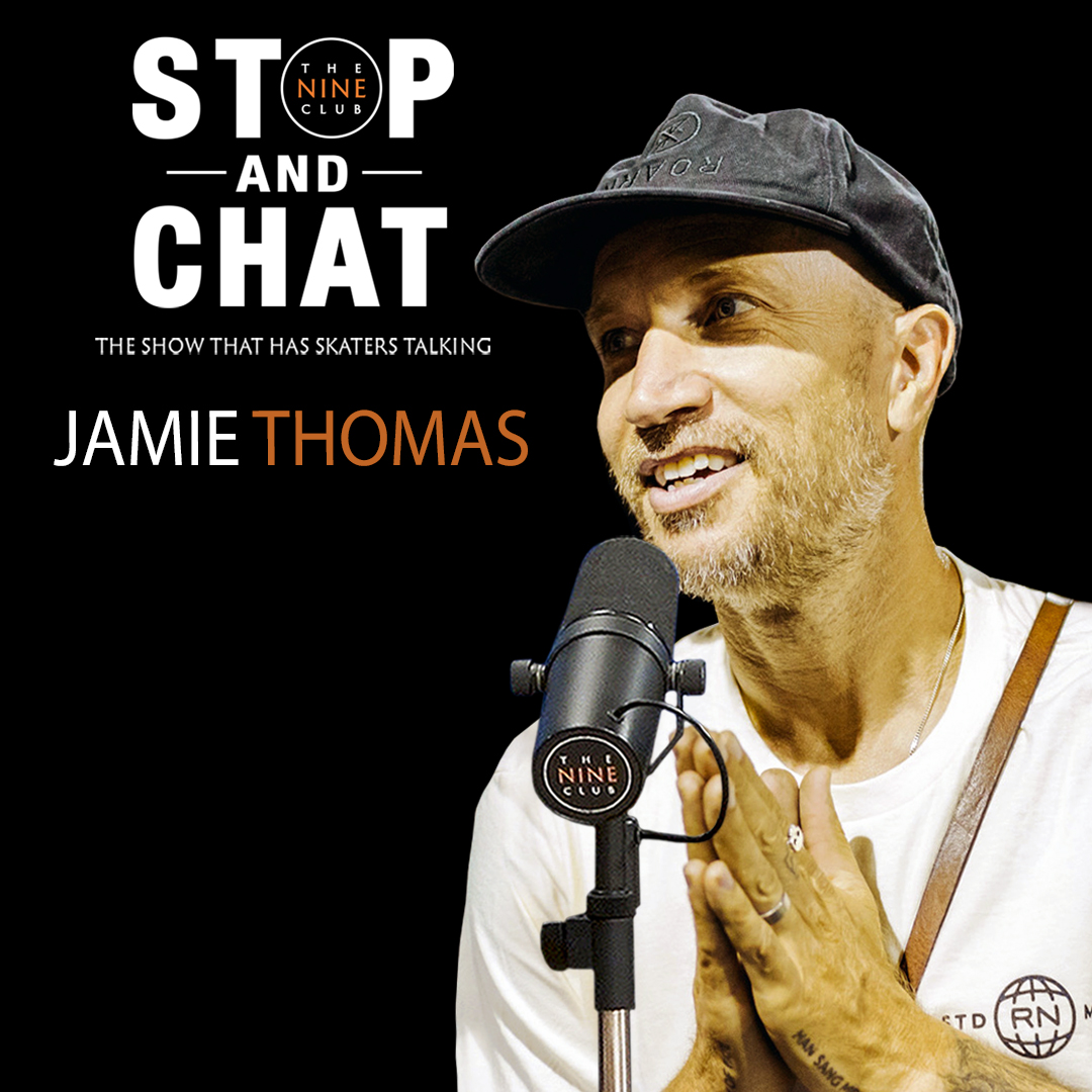 Jamie Thomas - Stop And Chat #23