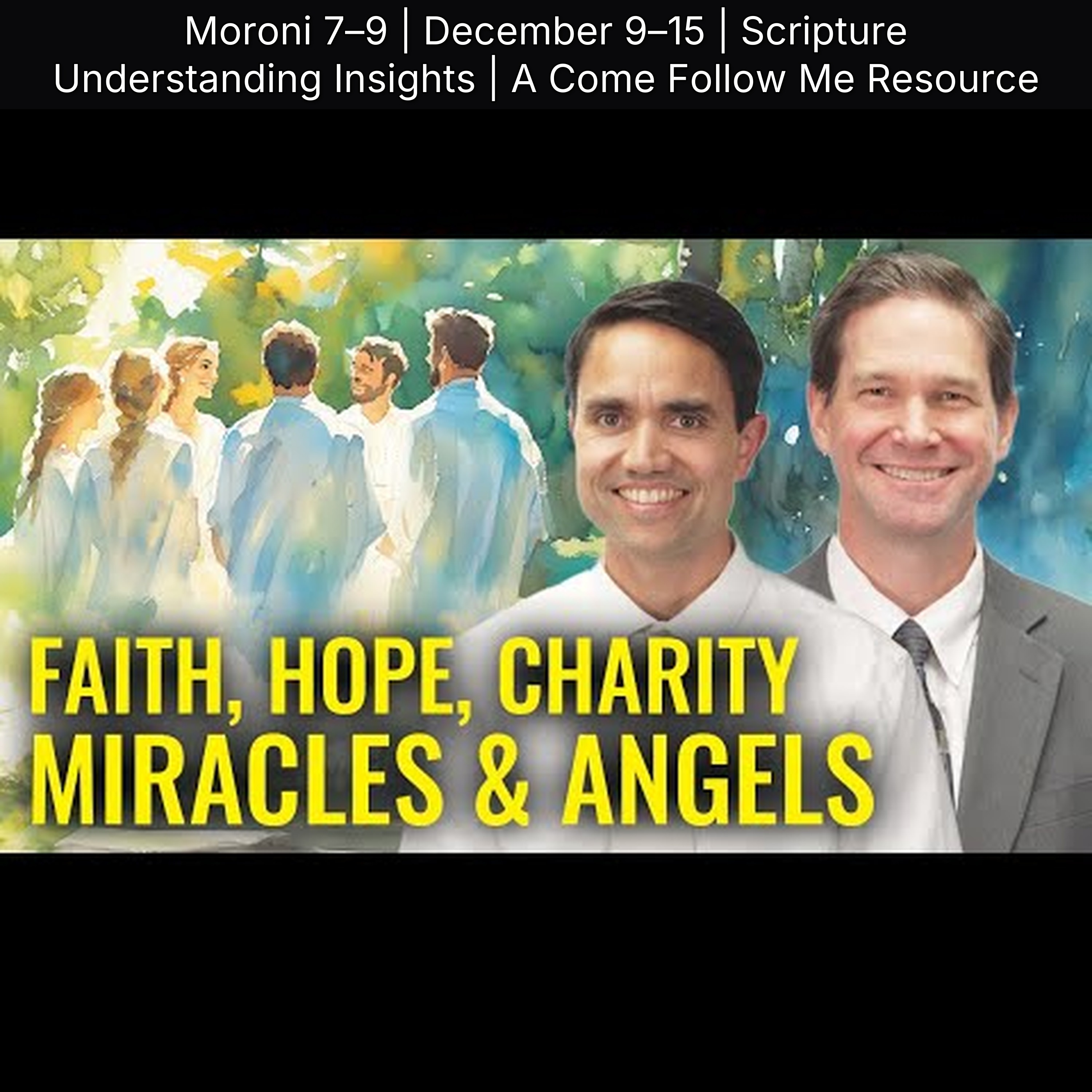 Moroni 7–9 | December 9–15 | Scripture Understanding Insights | A Come Follow Me Resource episode artwork