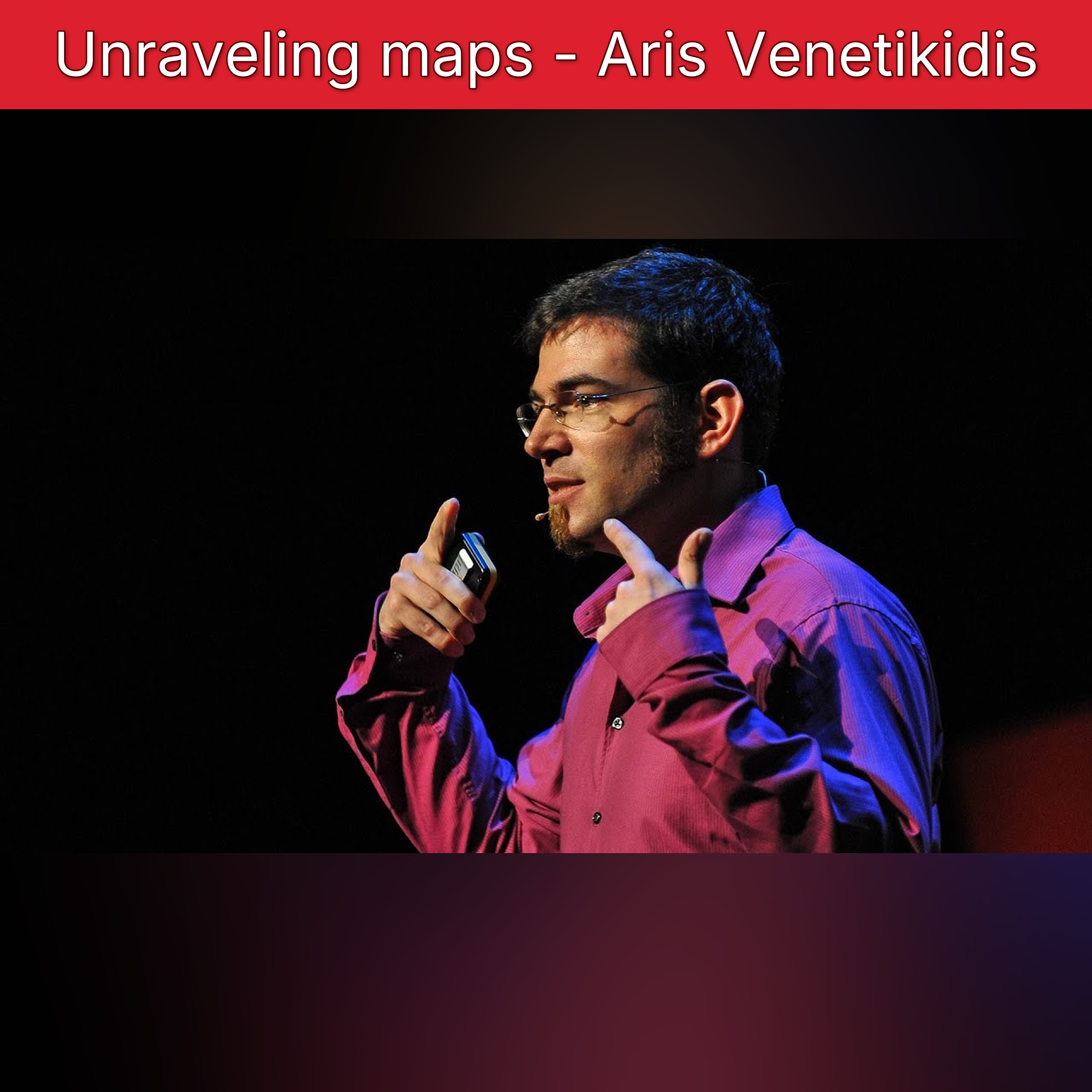 Unraveling maps - Aris Venetikidis episode artwork