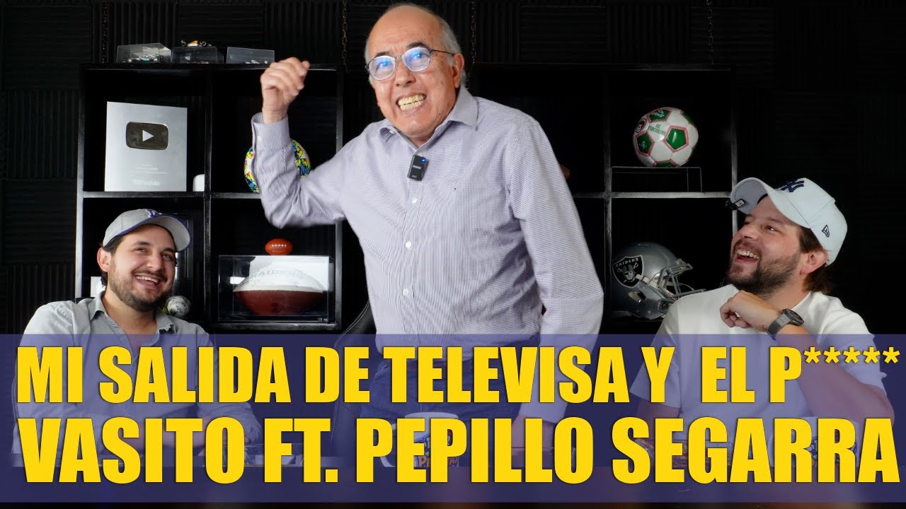 Mi salida de Televisa y el p**** vasito con Pepe Segarra | Episodio 7
