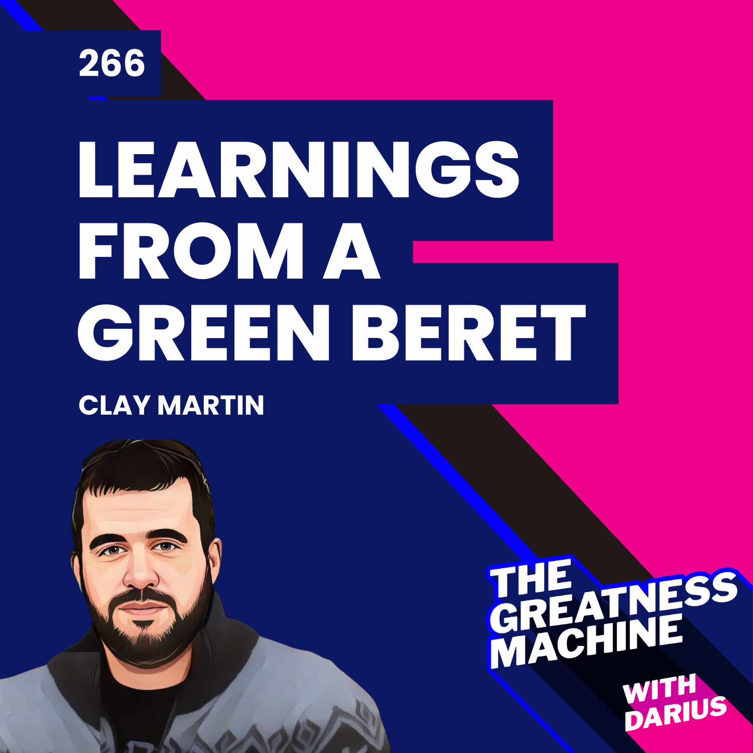 266 | Clay Martin (Part 1) | Learnings from a Green Beret: How Childhood Influences Shape Military Paths episode artwork