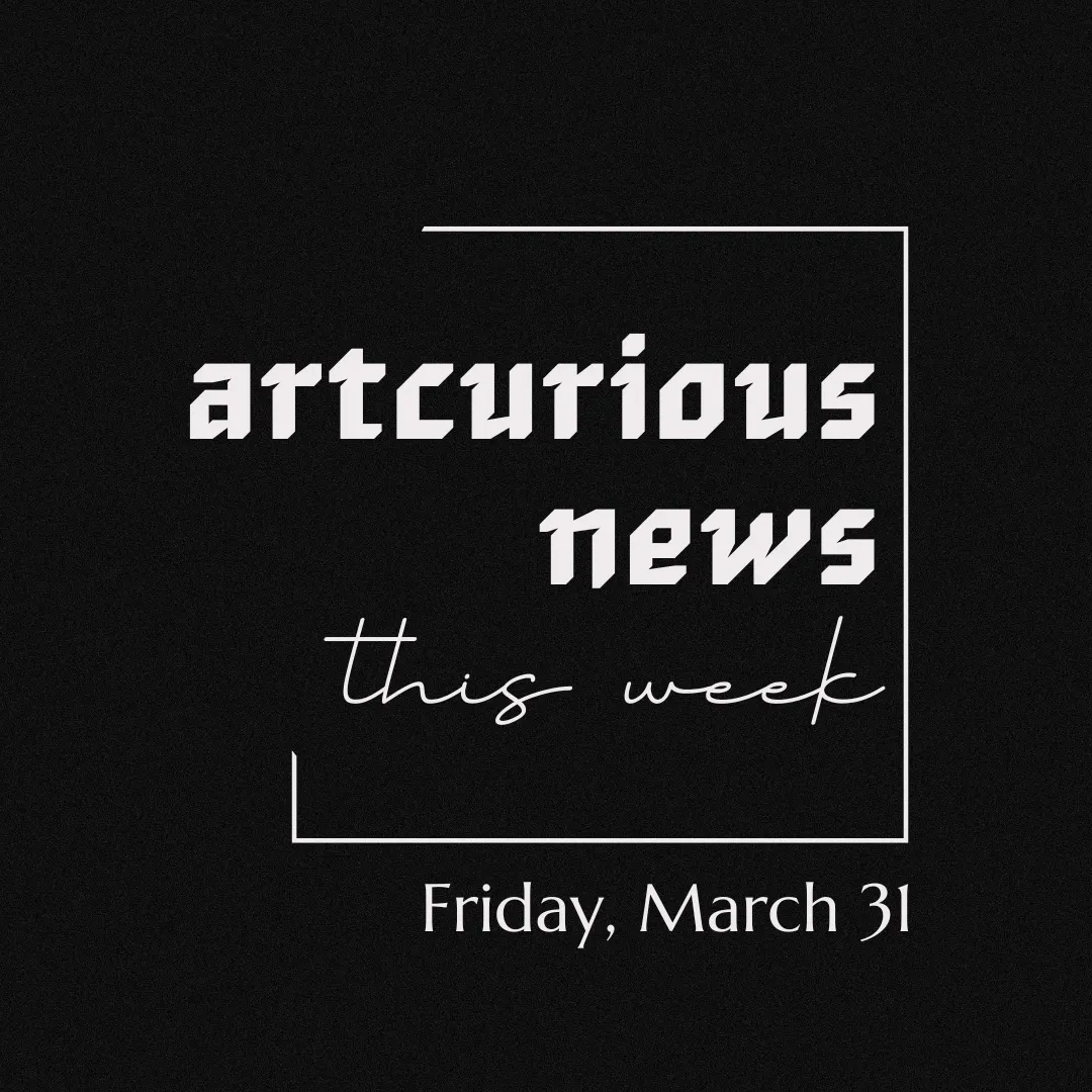 ArtCurious News This Week: March 31, 2023 episode artwork