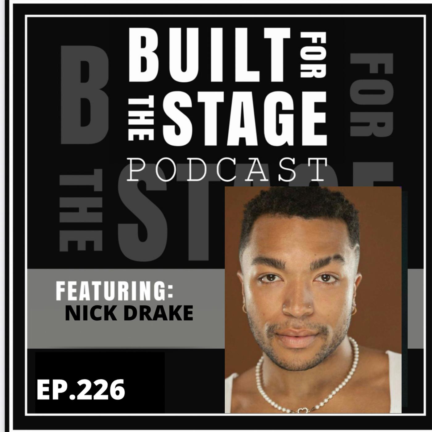 #226 - Nick Drake - Broadway's Back to the Future