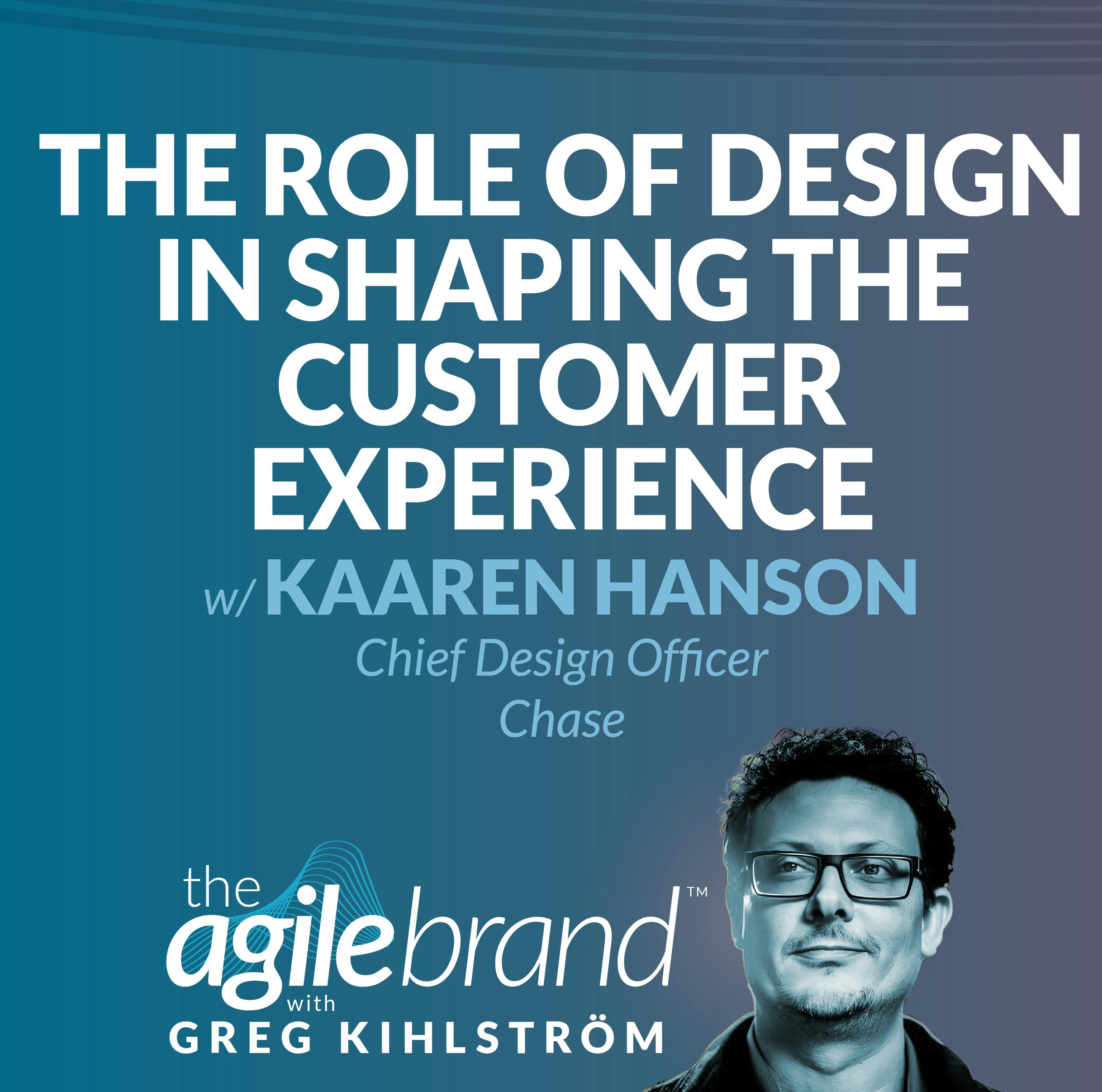 The role of design in shaping the customer experience with Kaaren Hanson, Chief Design Officer at Chase