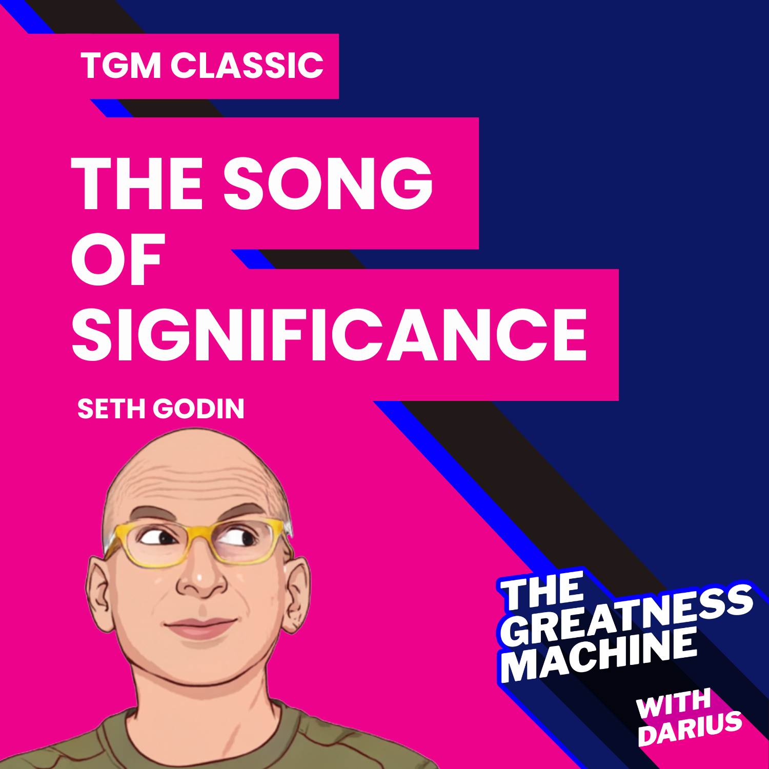 TGM Classic | Seth Godin | The Song of Significance: A New Manifesto for Teams episode artwork