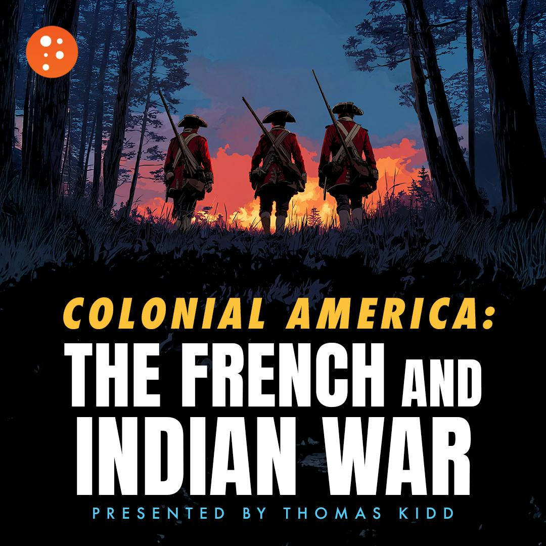 Colonial America: The French and Indian War | Thomas Kidd Colonial America: The French and Indian War | Thomas Kidd