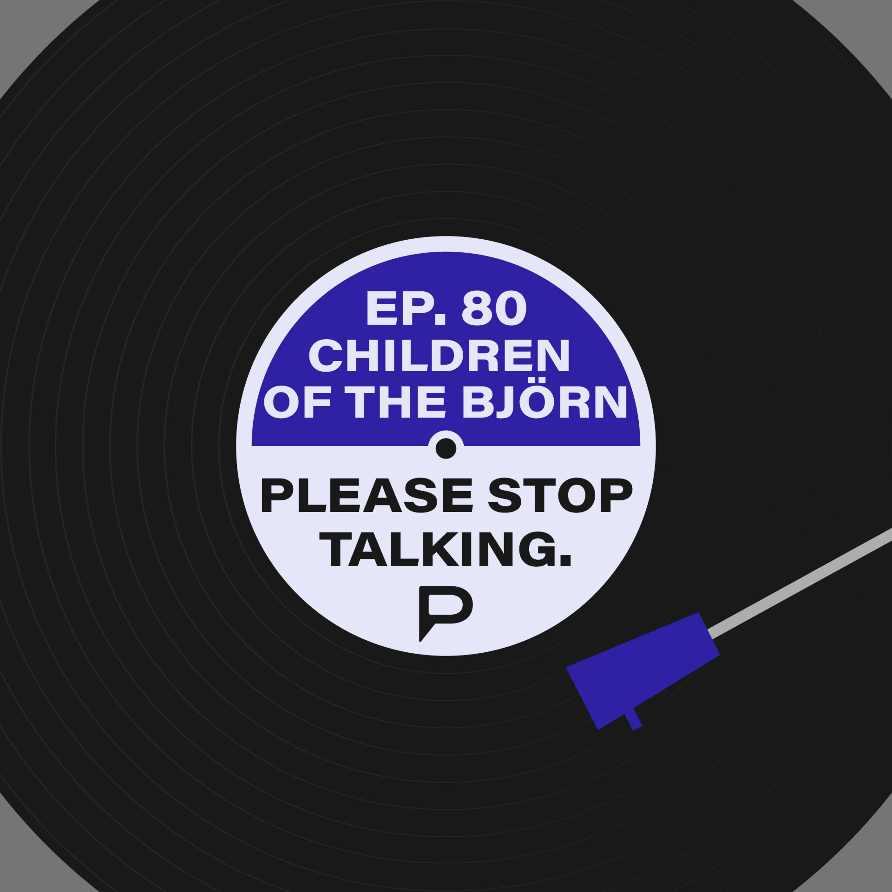 Children of the Björn (feat. Brendaniel & Punk Duck) | Please Stop Talking