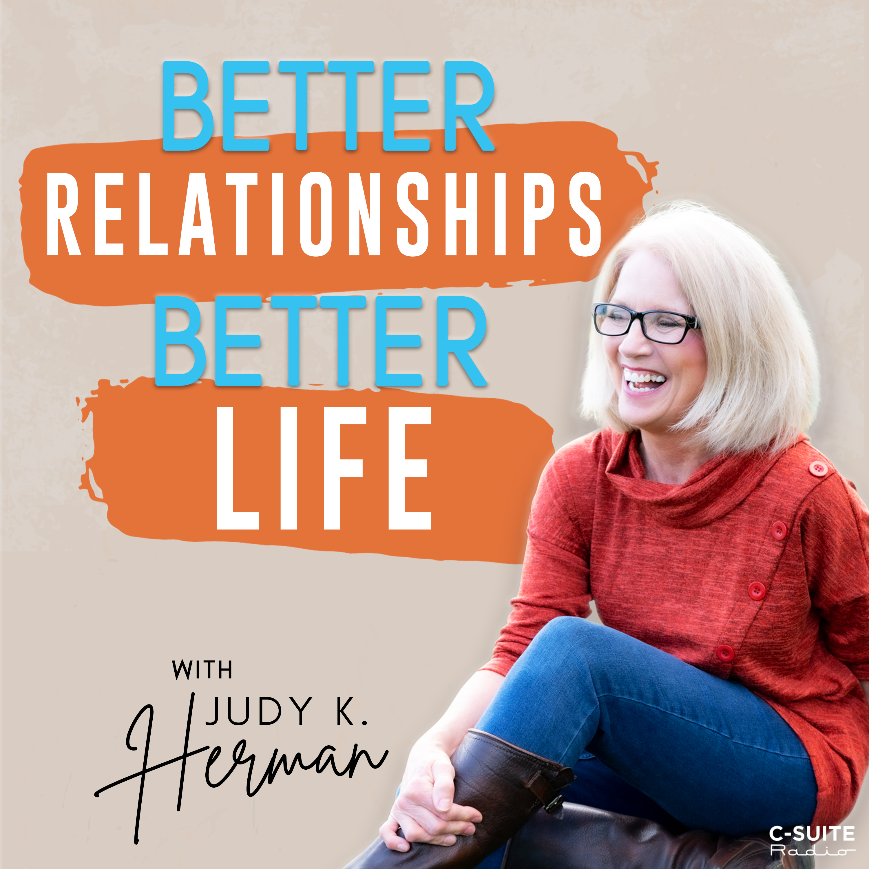 Better Relationships, Better Life