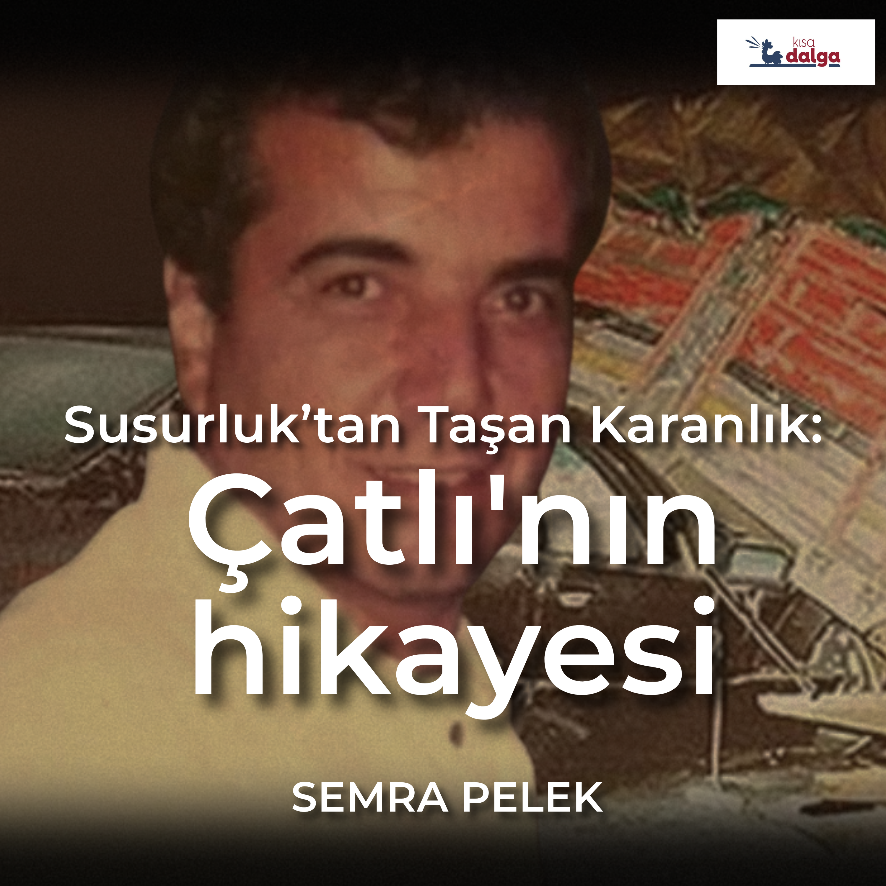 Susurluk’tan Taşan Karanlık: Çatlı’nın Hikâyesi