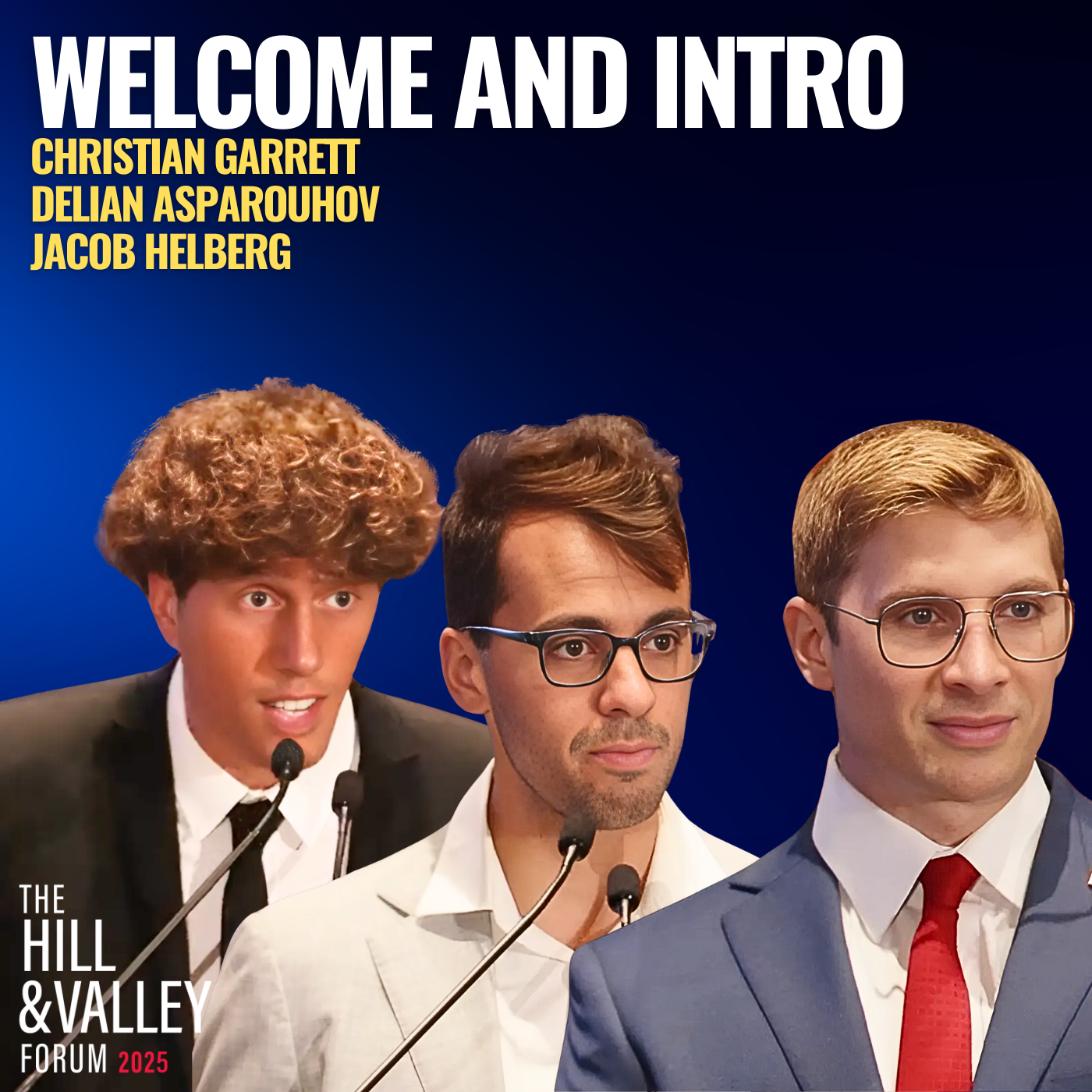 Jacob Helberg, Delian Asparouhov, Christian Garrett | HIll & Valley 2025 Opening Remarks