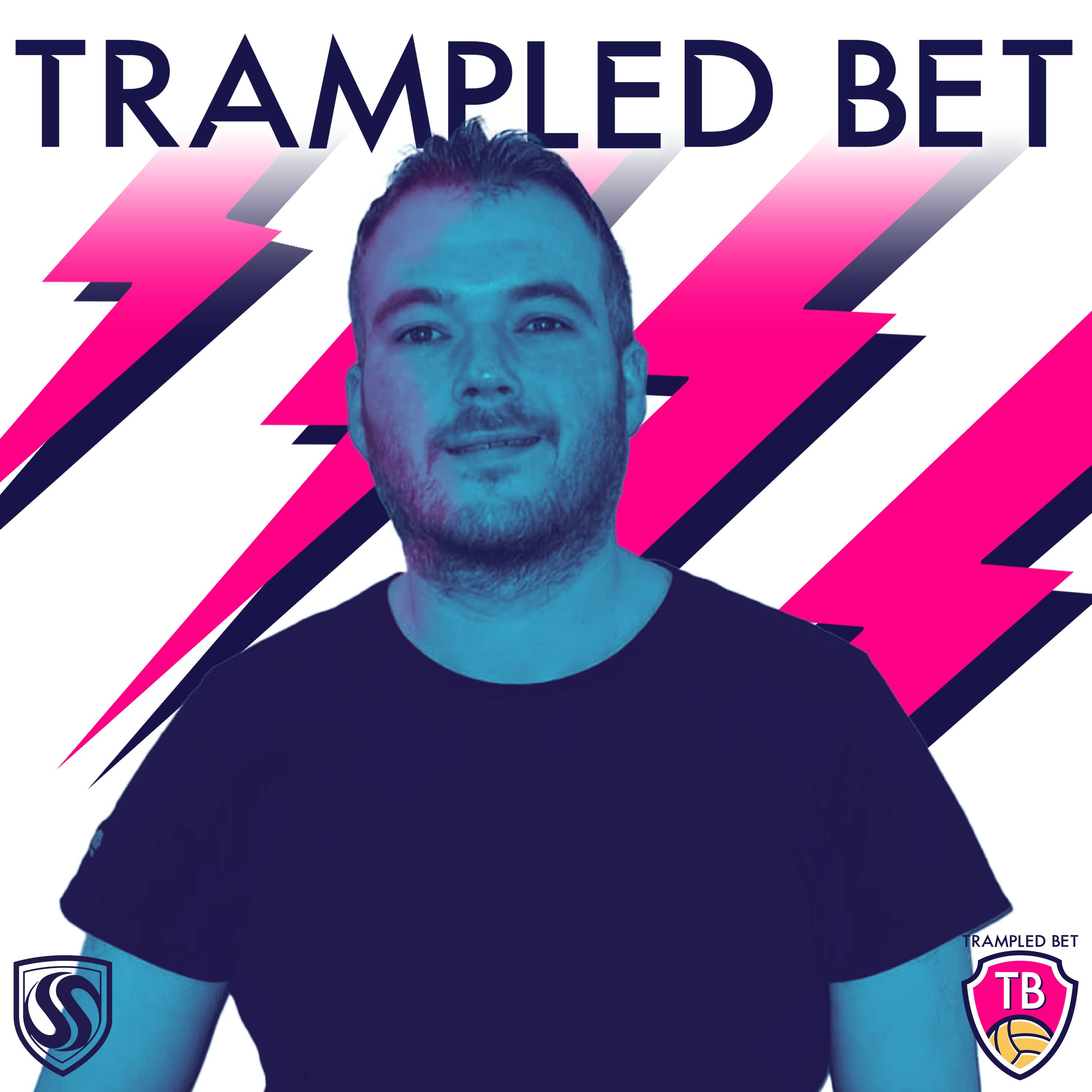 The Trampled Bet Football Betting Podcast