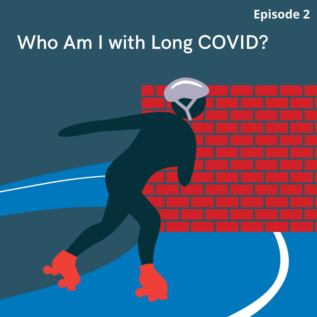 Who Am I With Long COVID? The Challenge to Health, Wealth & Identity