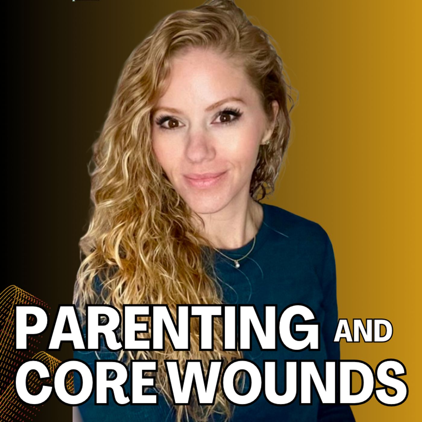 Parenting, Emotions and Our Core Wounds | with Samantha Bachota