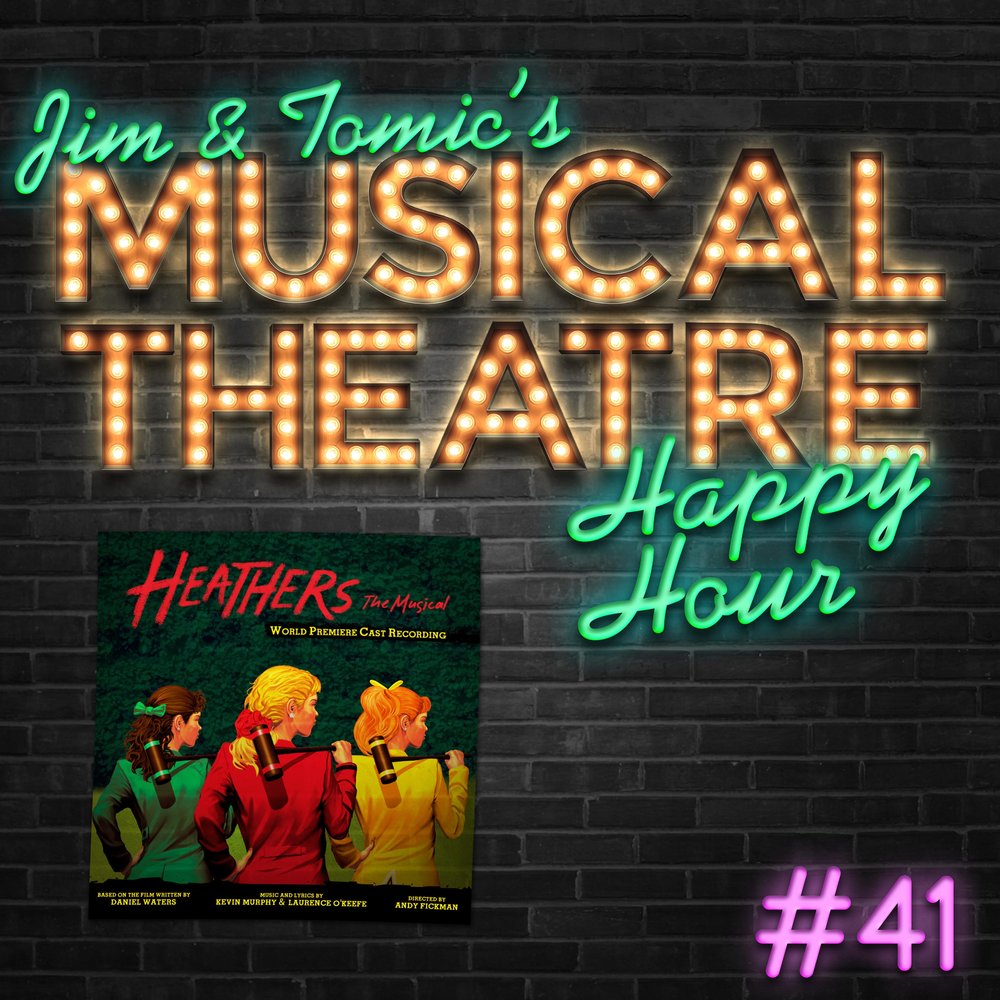 Happy Hour #41: What’s Your Podcast, Heather? – ‘Heathers the Musical’ episode artwork