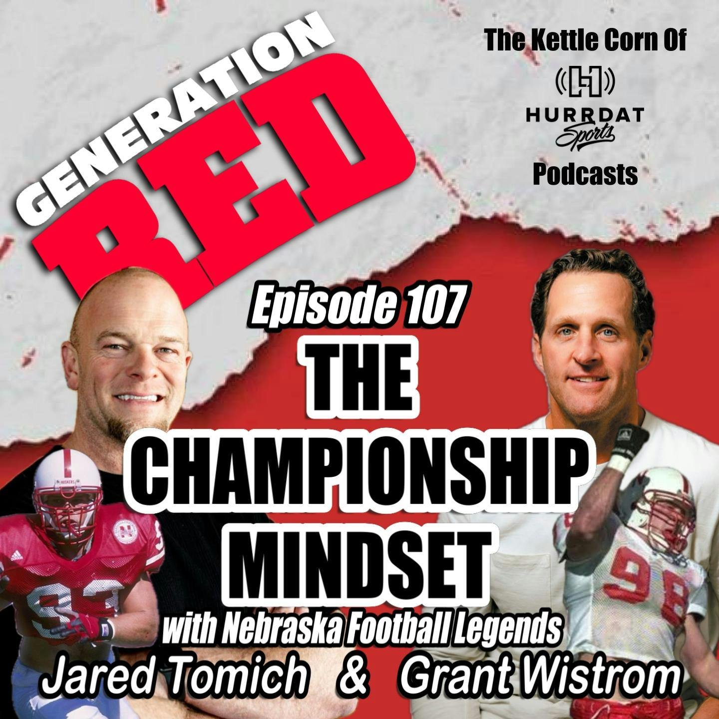 The Championship Mindset - A Conversation with Husker Legends, Grant Wistrom & Jared Tomich