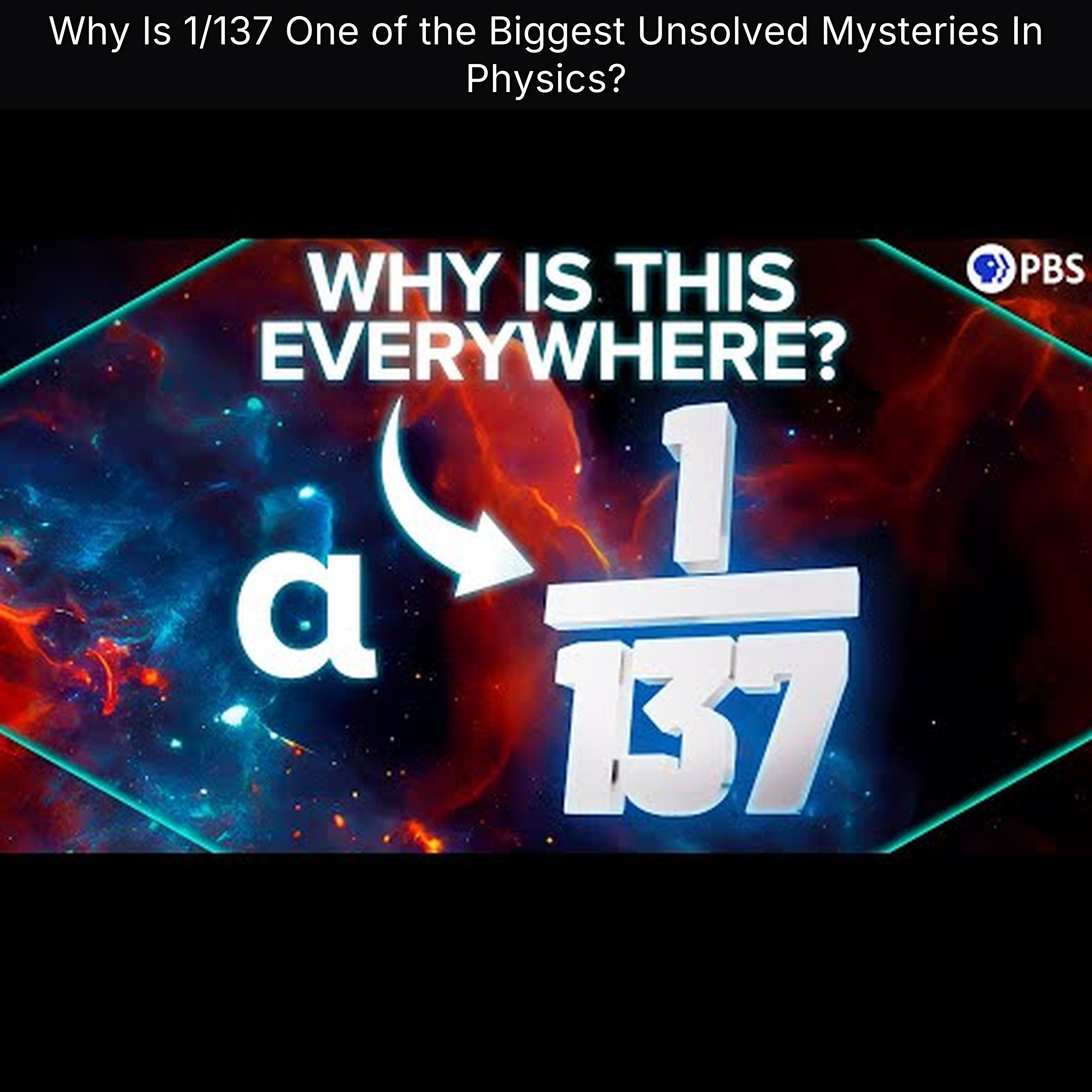 Why Is 1/137 One of the Biggest Unsolved Mysteries In Physics?