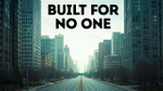 Massive Cities That Were Built But Never Lived In