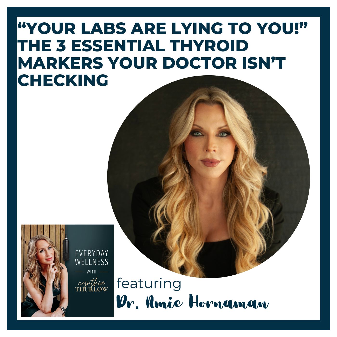 Ep. 589 “Your Labs Are Lying to You!” – The 3 Essential Thyroid Markers Your Doctor Isn’t Checking with Dr. Amie Hornaman | Menopause, Perimenopause & Thyroid