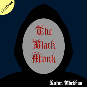 The Black Monk by Anton Chekhov ~ Full Audiobook [tragedy]