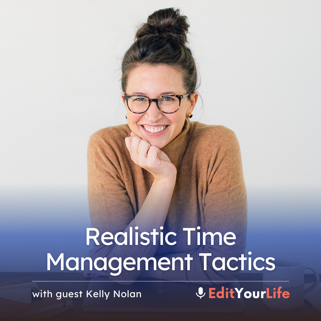 Realistic Time Management Tactics (with Kelly Nolan) episode artwork