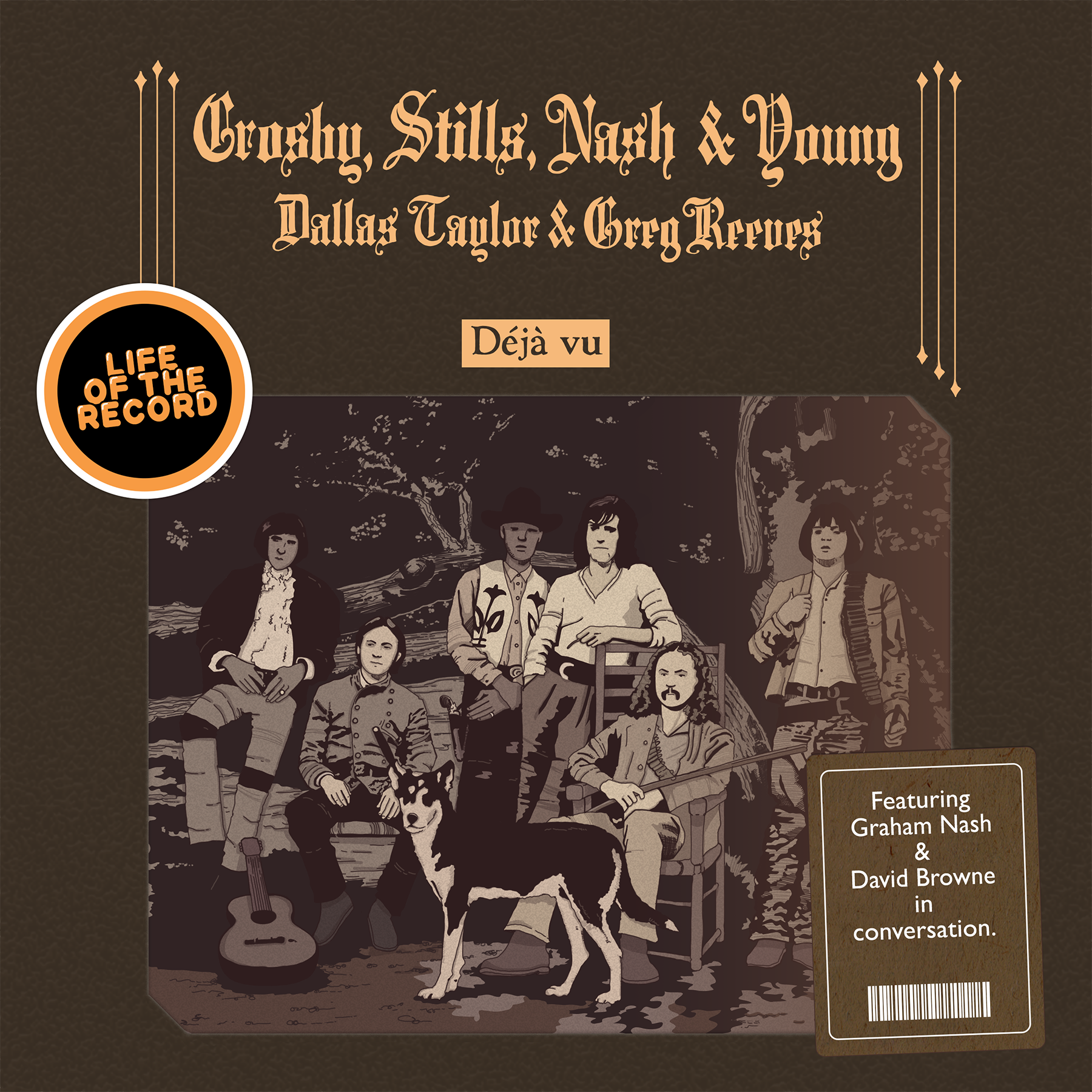 The Making of DÉJÀ VU by Crosby, Stills, Nash & Young - featuring Graham Nash and David Browne
