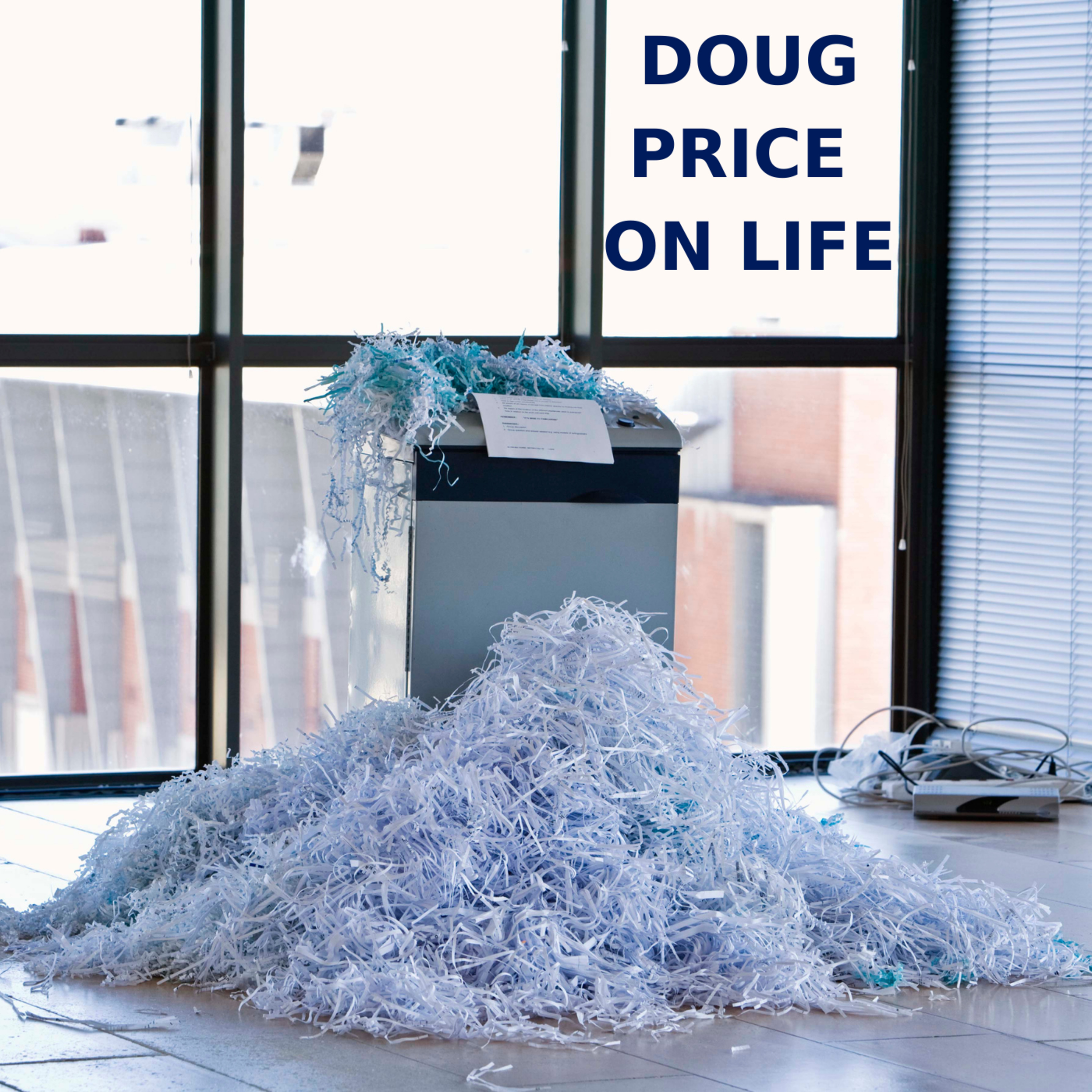 Doug Price On Life