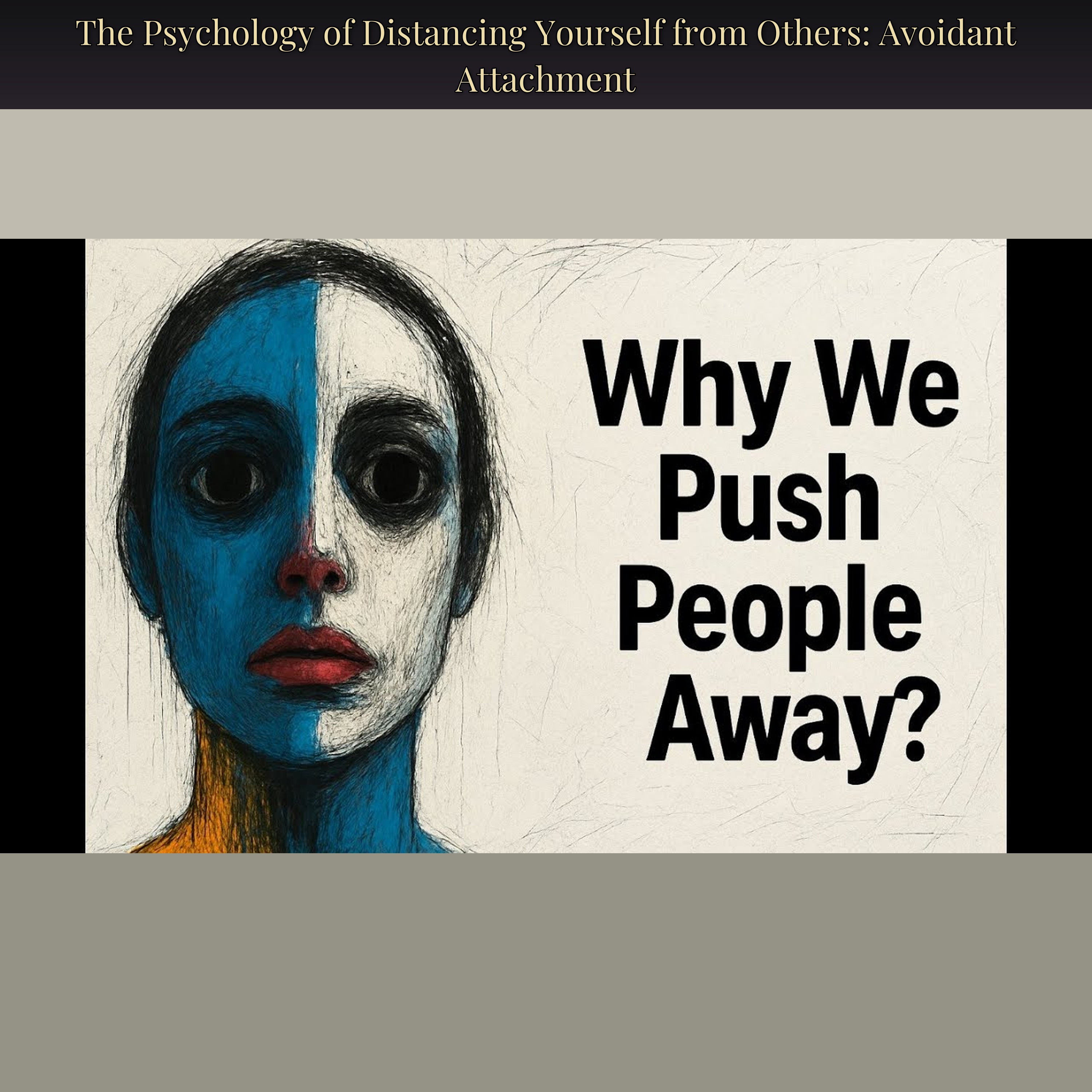 The Psychology of Distancing Yourself from Others: Avoidant Attachment
