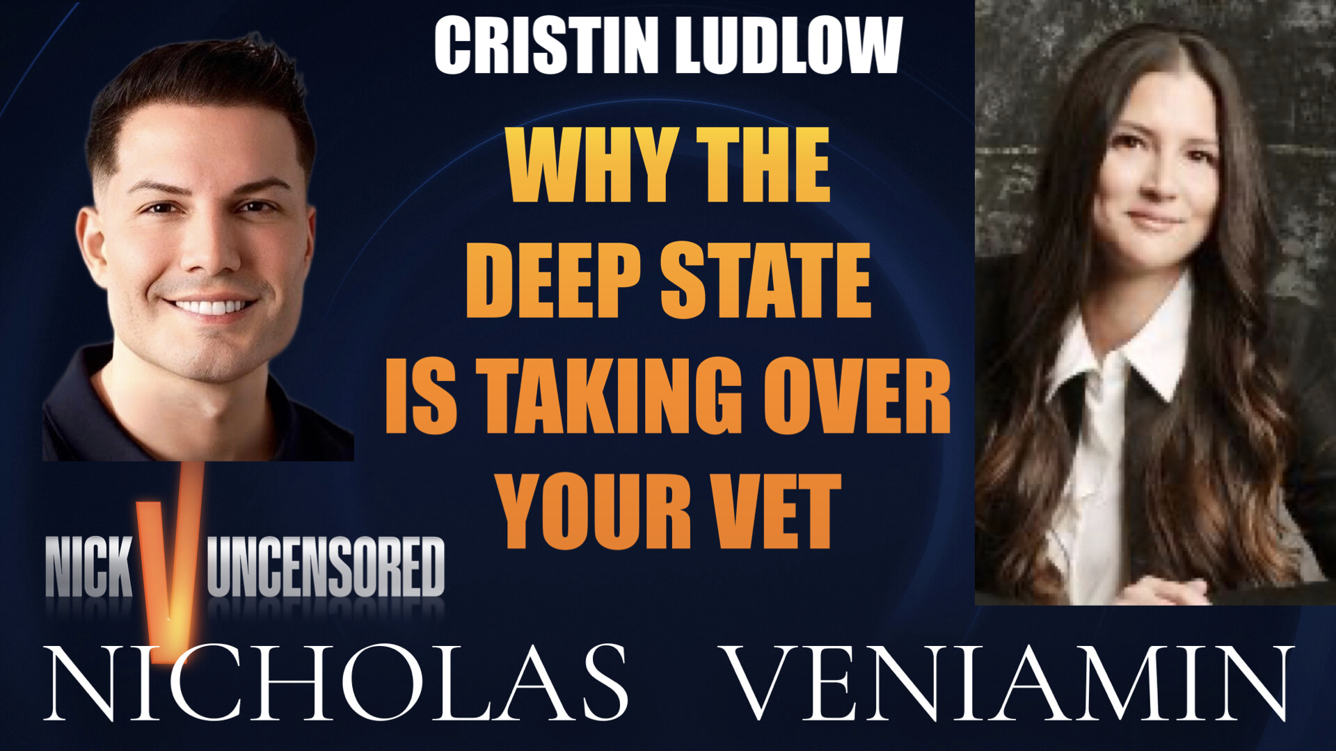 Cristin Ludlow Discusses Why The Deep State Is Taking Over Your Vet with Nicholas Veniamin